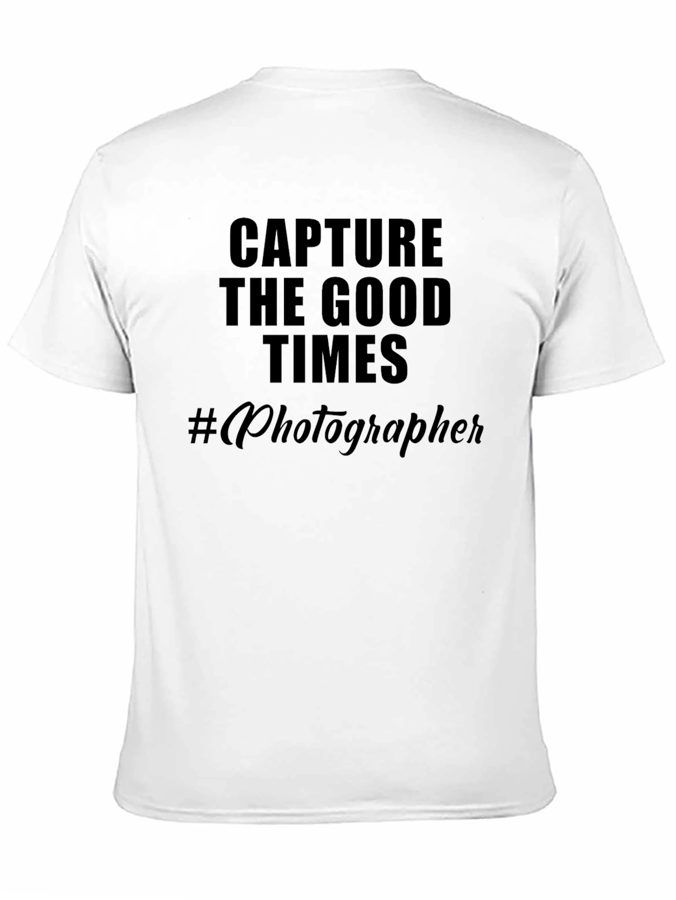 Capture The Good Times Photographer Graphic T-Shirt