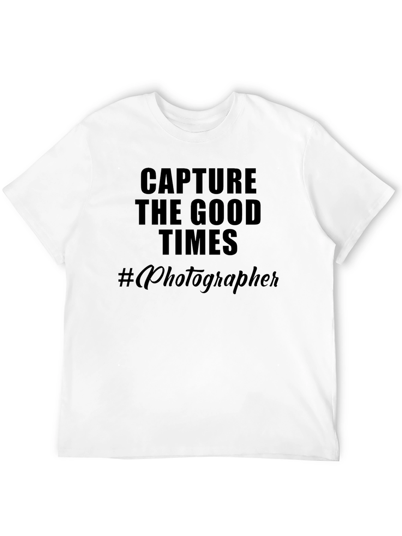 Capture The Good Times Photographer Graphic T-Shirt