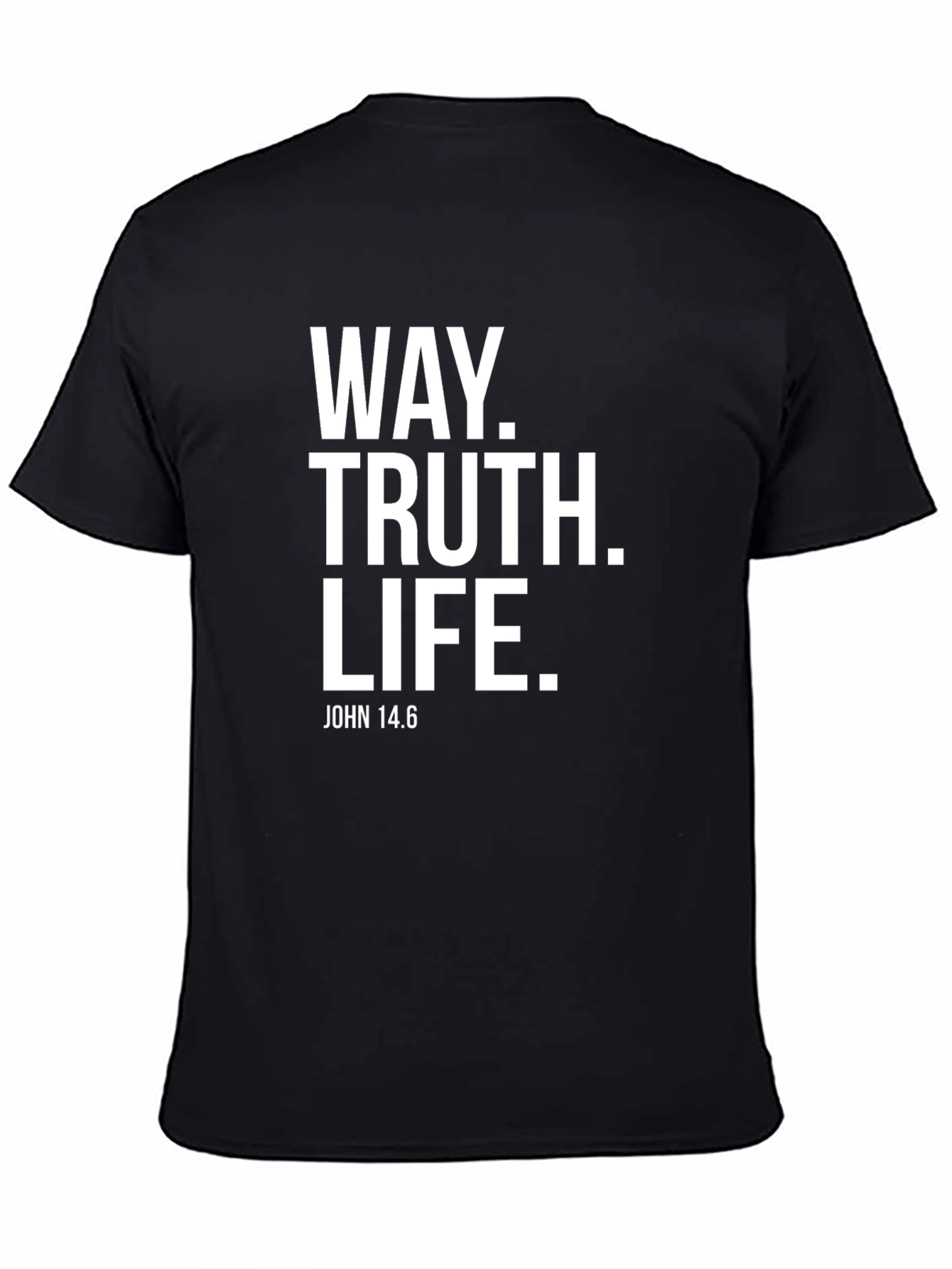 Way Truth Life John 14:6 Black T-Shirt
