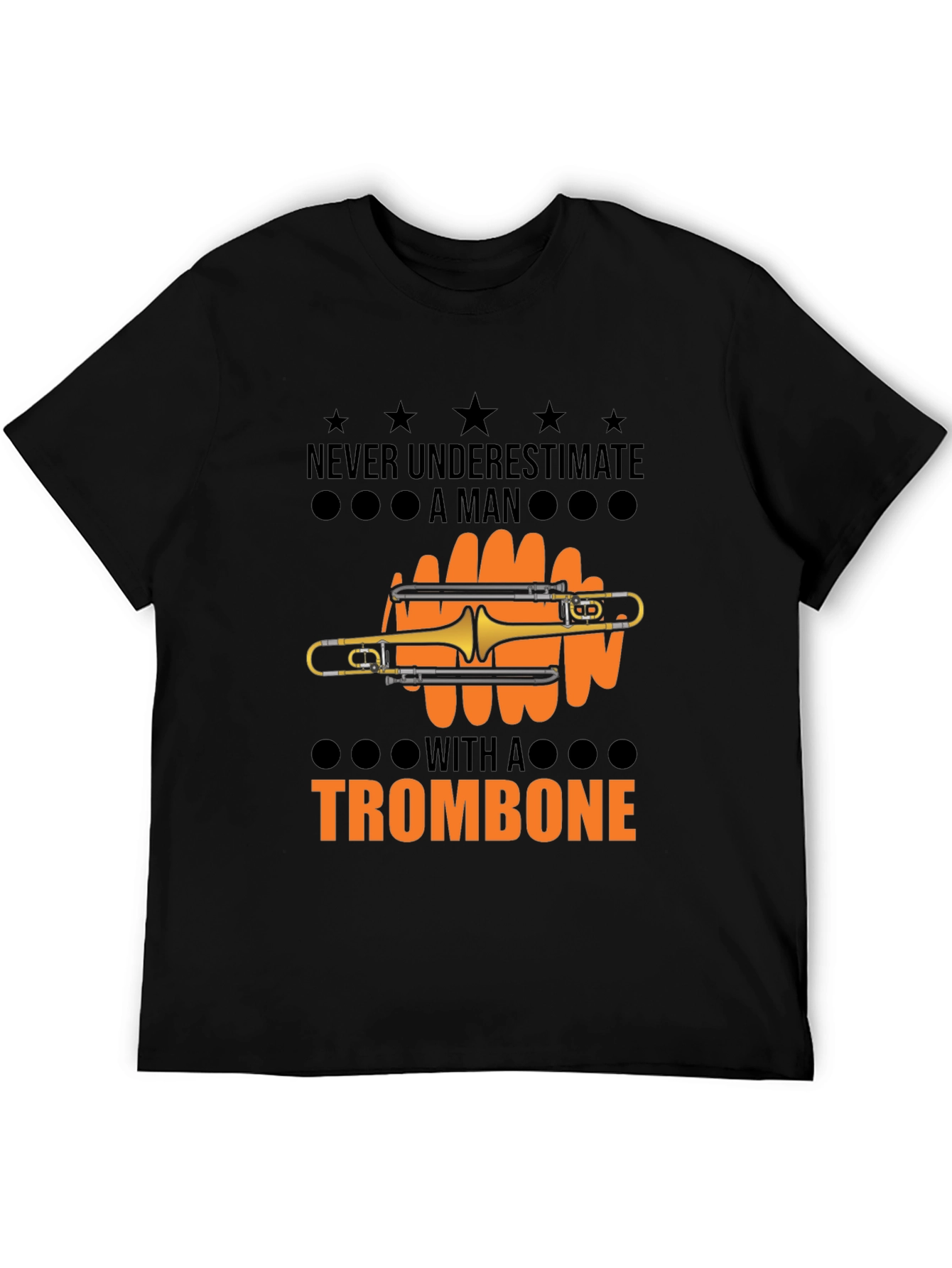 Never Underestimate a Man with a Trombone T-Shirt
