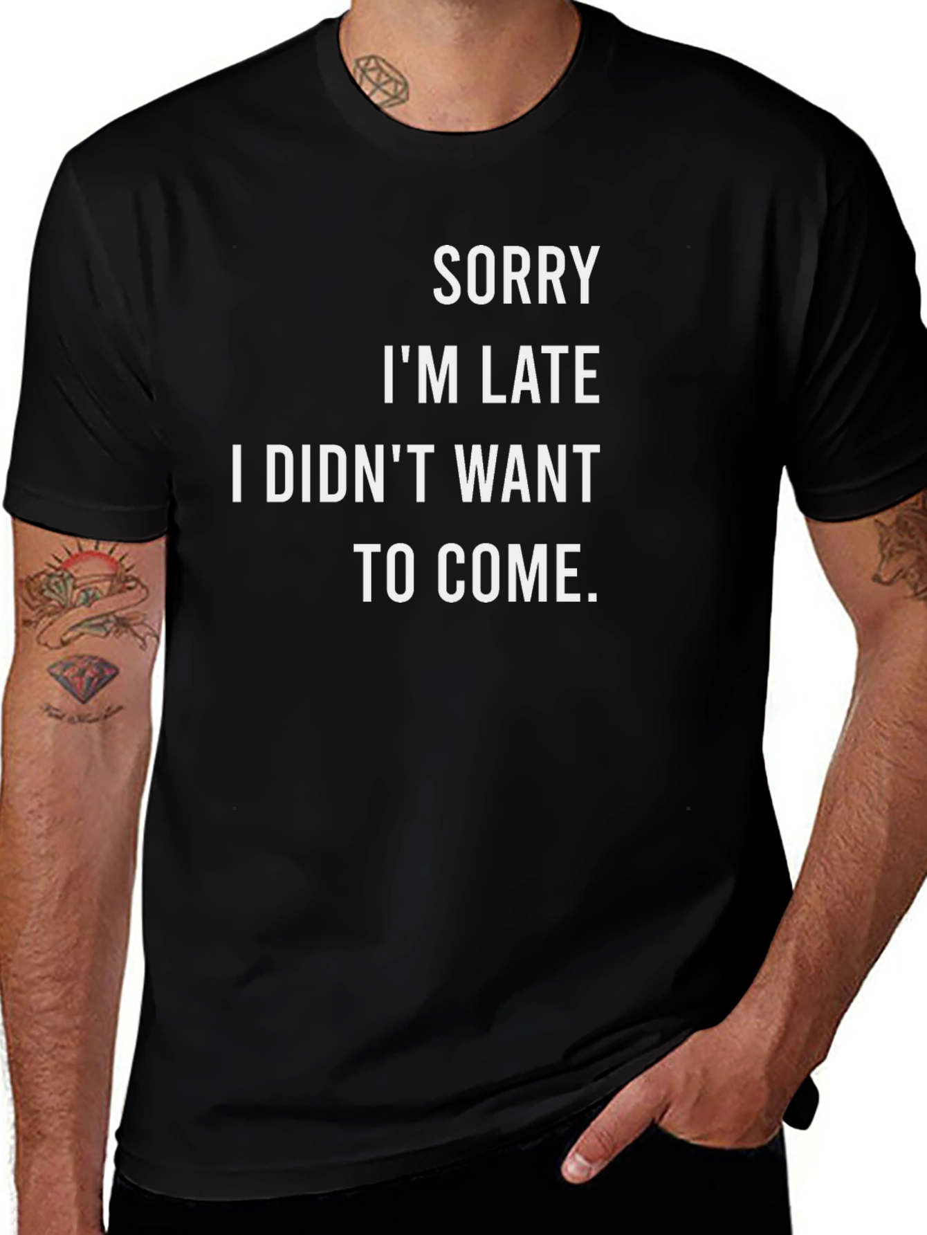 Funny Sarcastic Sorry Im Late T-Shirt