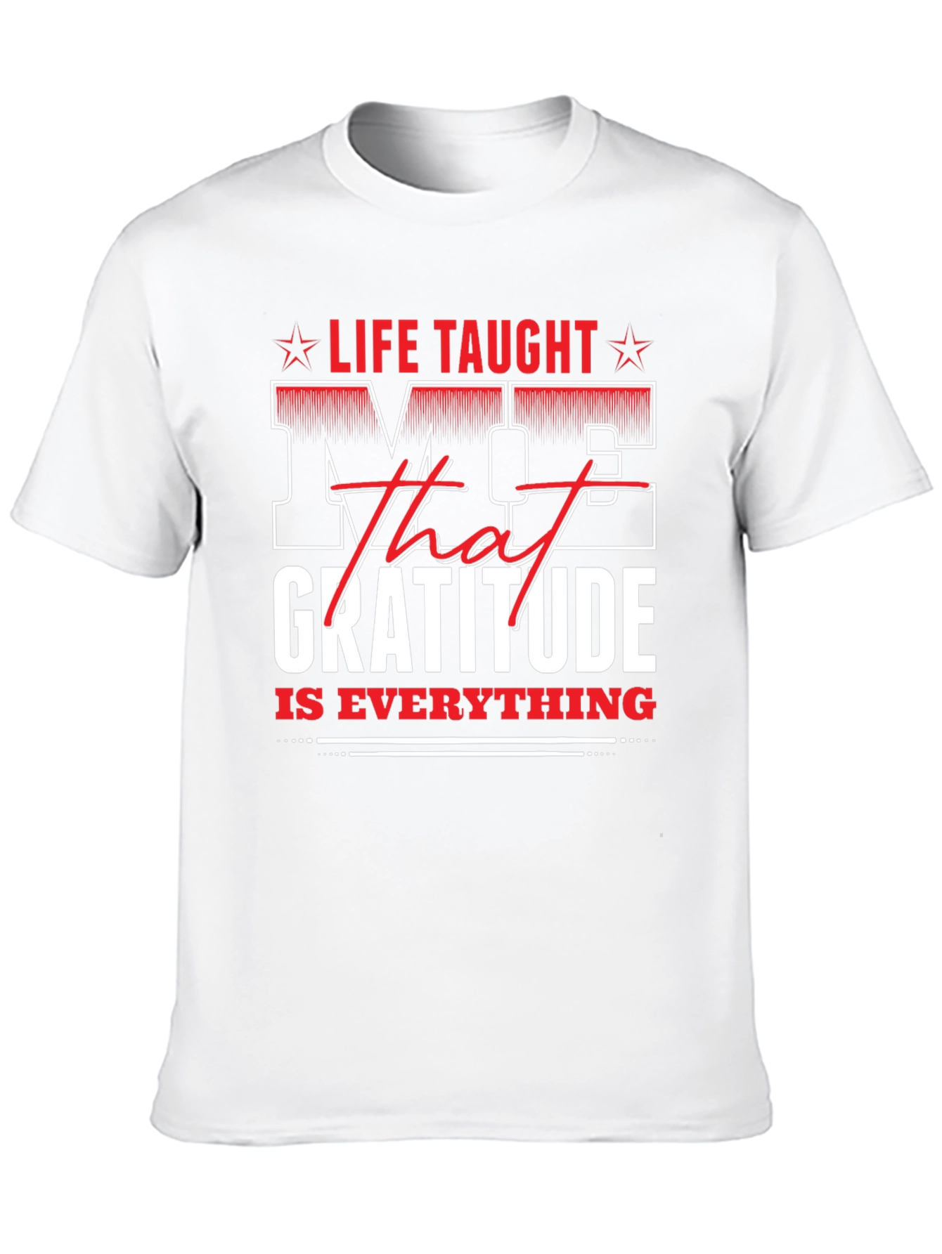 Life Taught Me Gratitude Graphic Tee