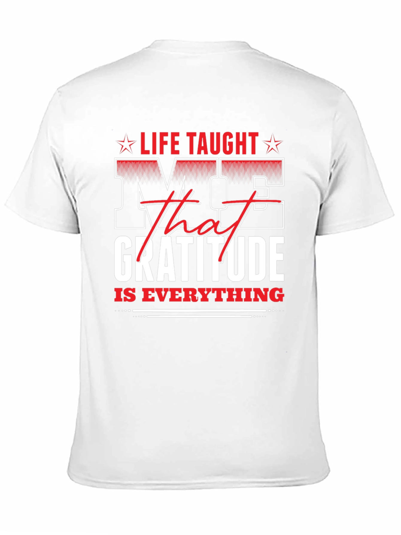 Life Taught Me Gratitude Graphic Tee