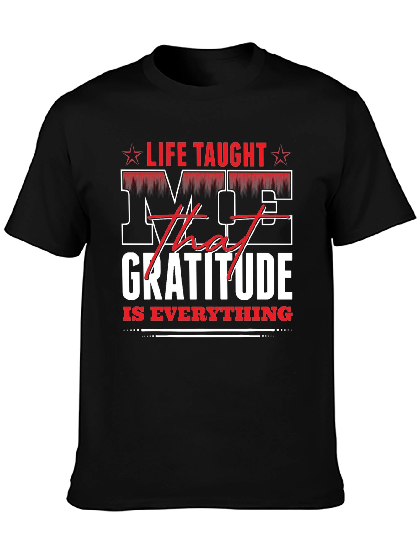 Life Taught Me Gratitude Graphic Tee