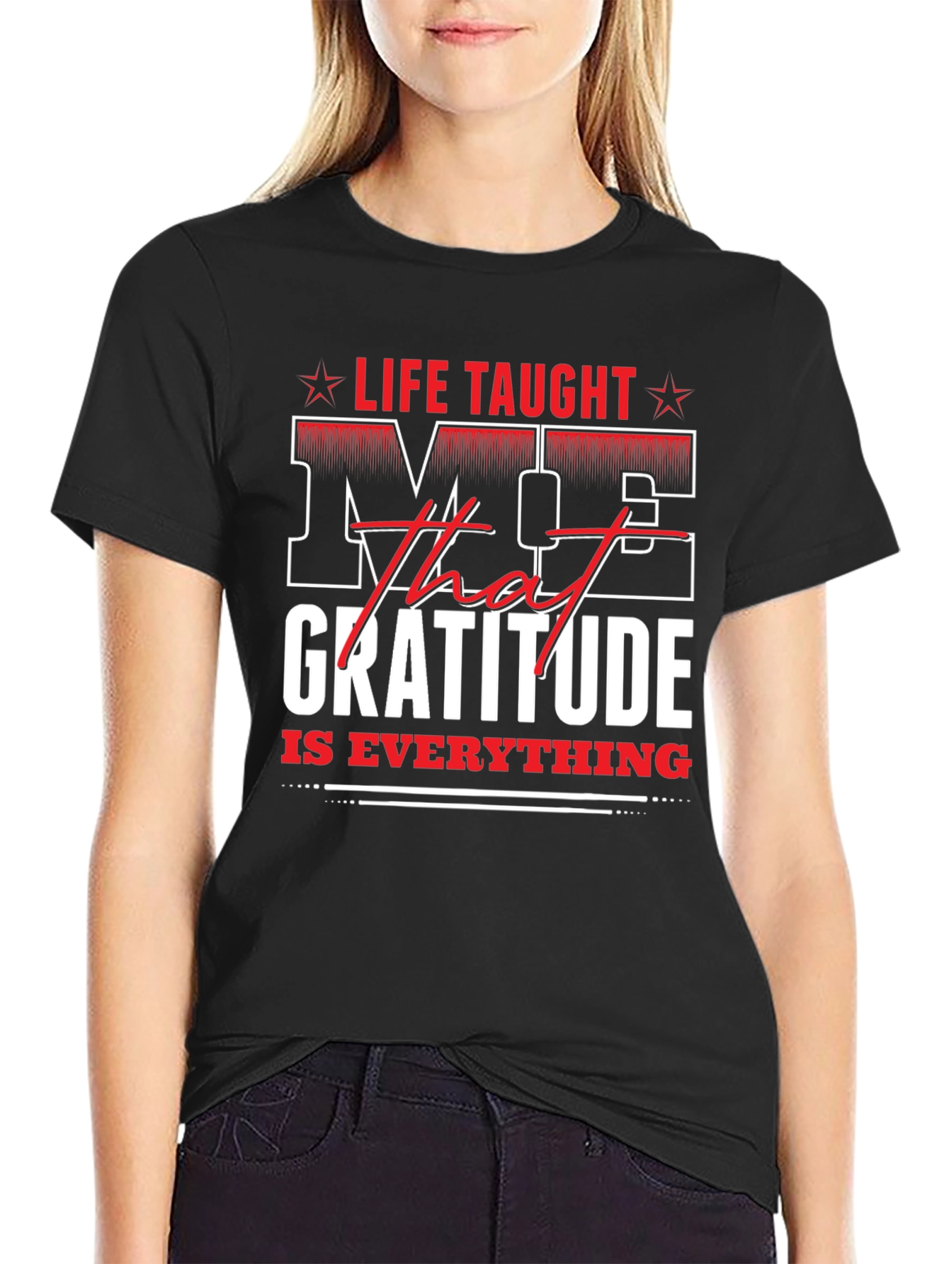 Life Taught Me Gratitude Graphic Tee