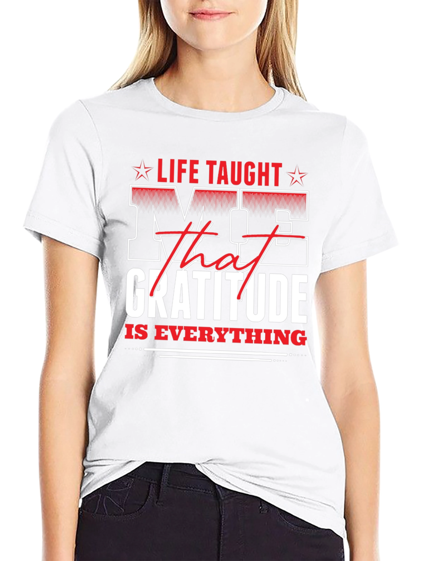 Life Taught Me Gratitude Graphic Tee
