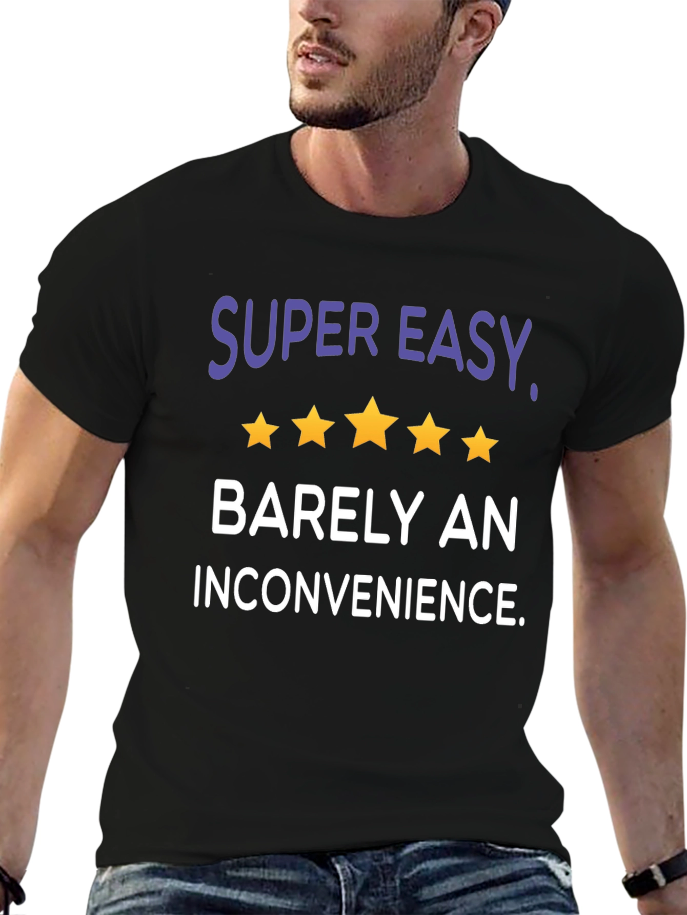 Super Easy Barely an Inconvenience Graphic Tee