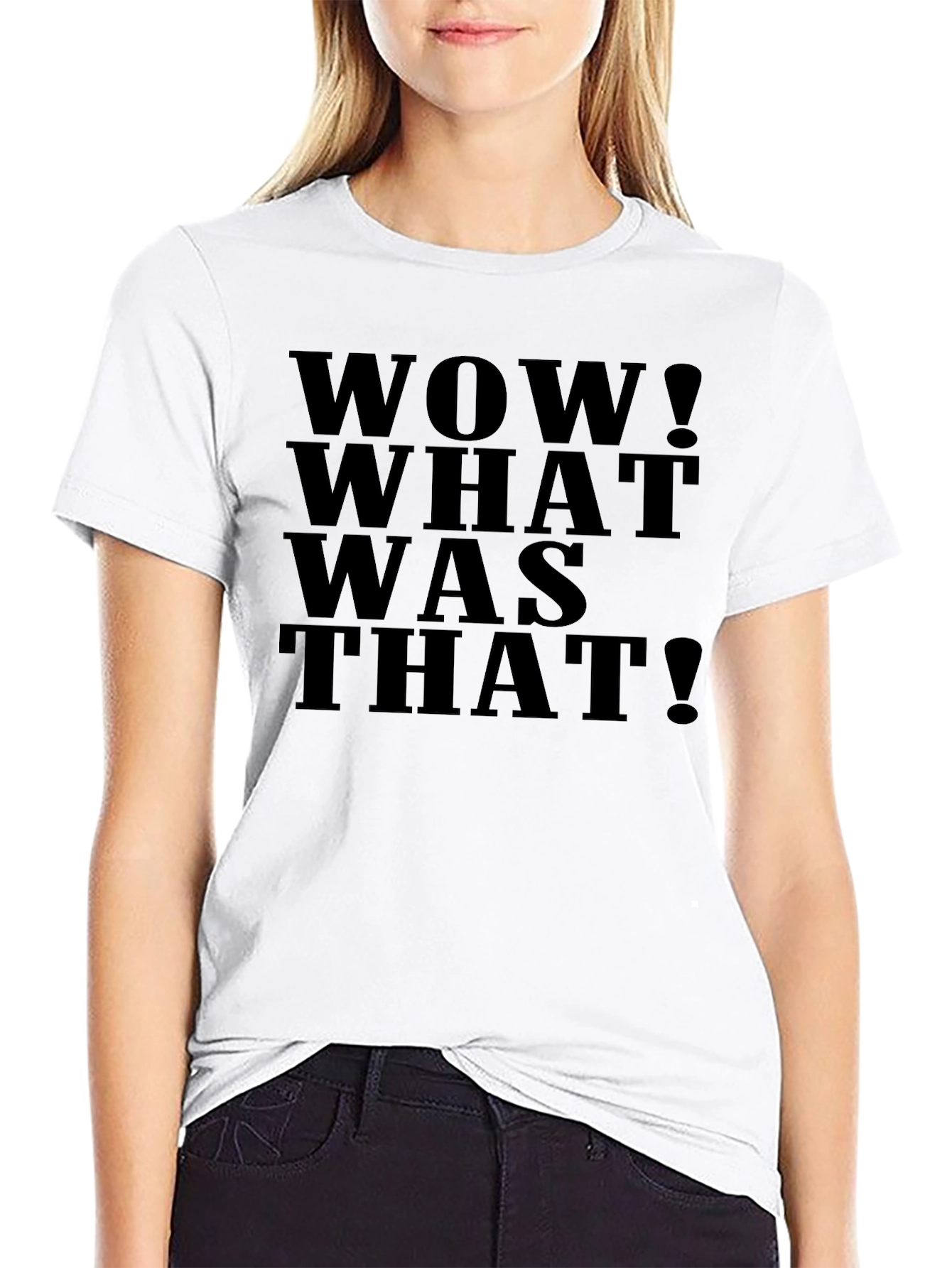 Funny WOW! WHAT WAS THAT! Black T-Shirt