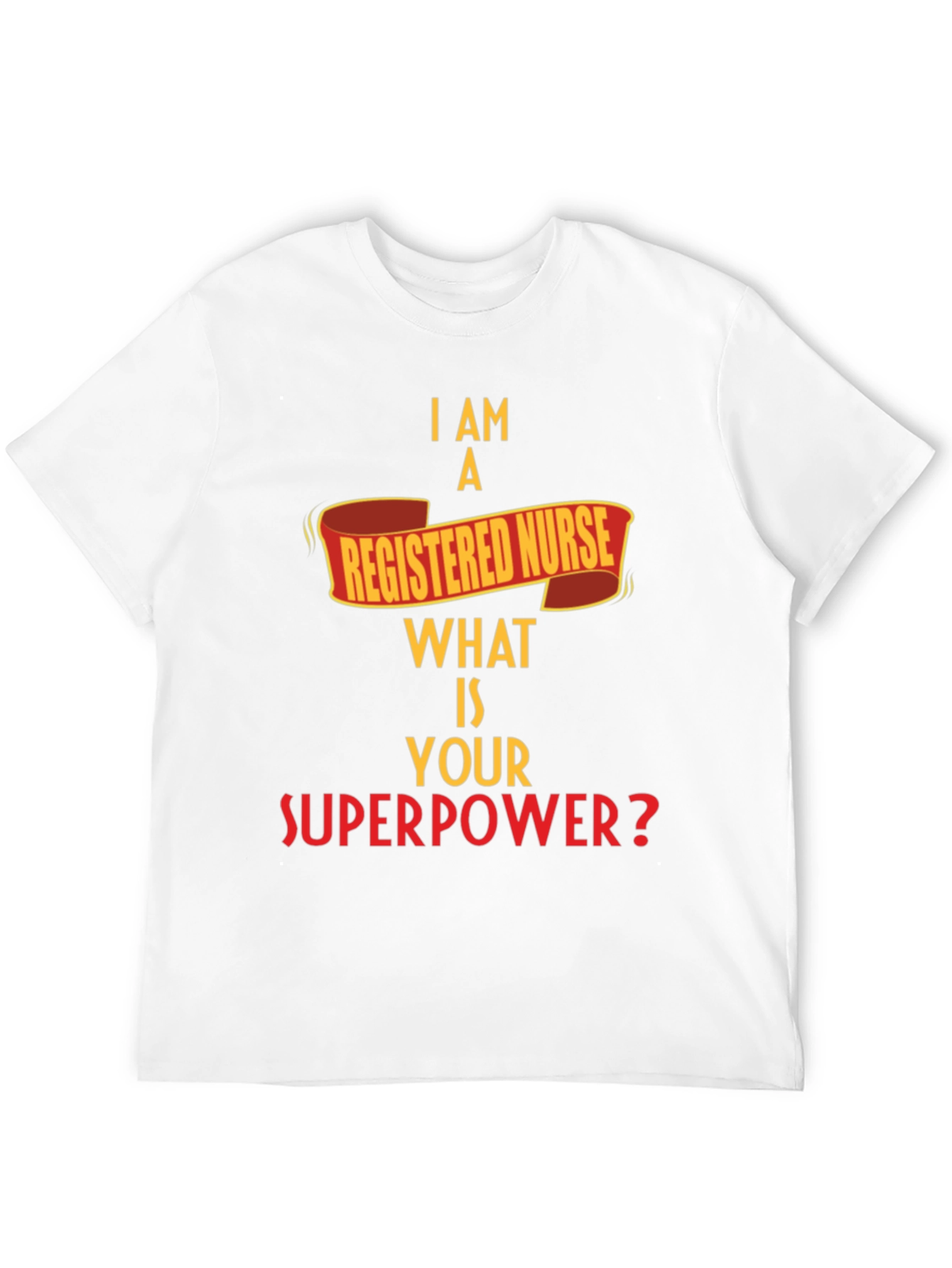 Registered Nurse Superpower T-Shirt