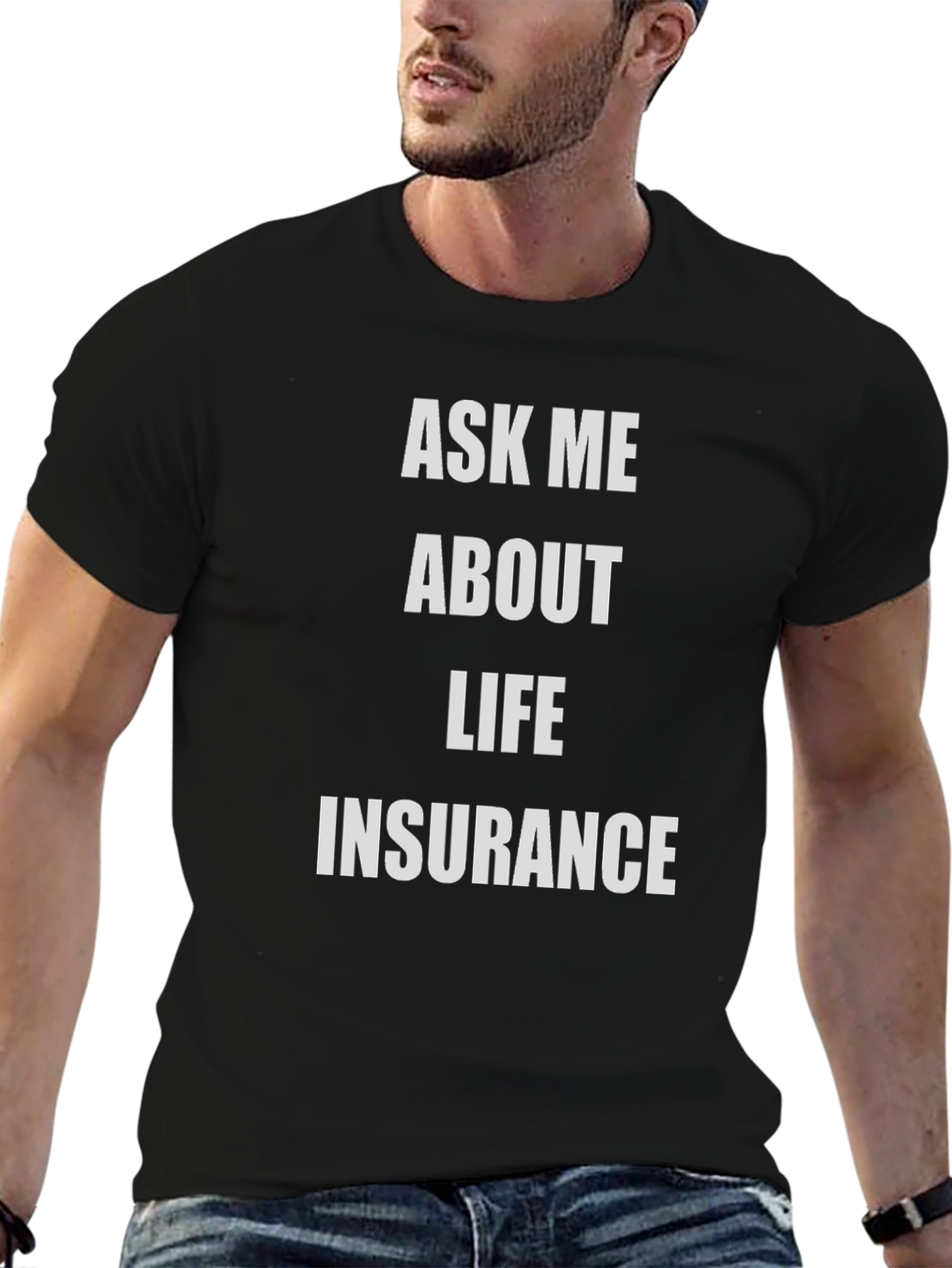Ask Me About Life Insurance T-Shirt