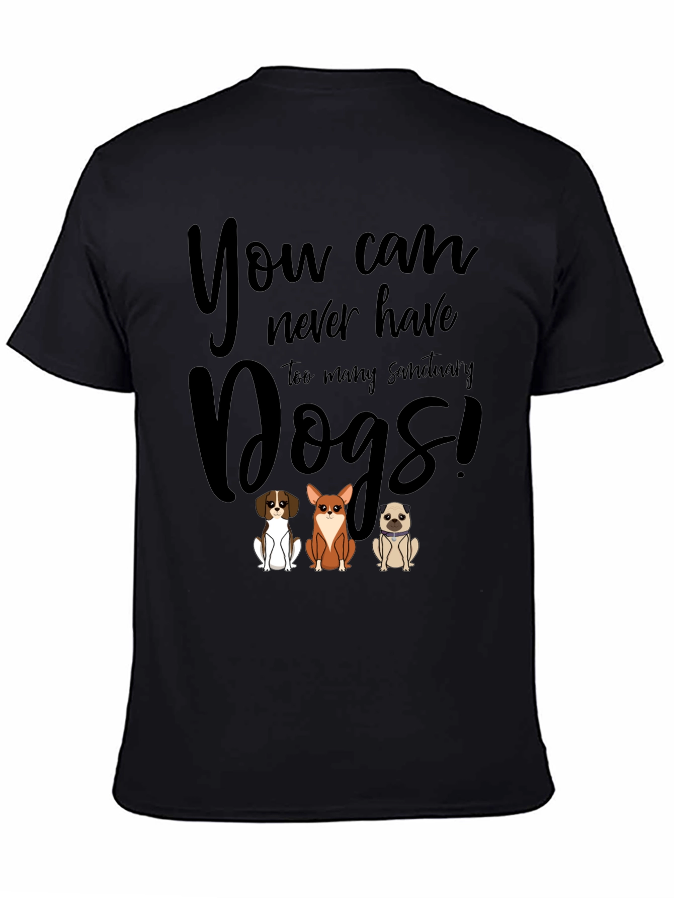 You Can Never Have Too Many Dogs T-Shirt