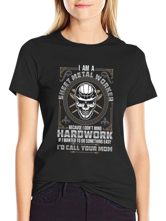 Sheet Metal Worker T-Shirt - Hardwork Skull Design