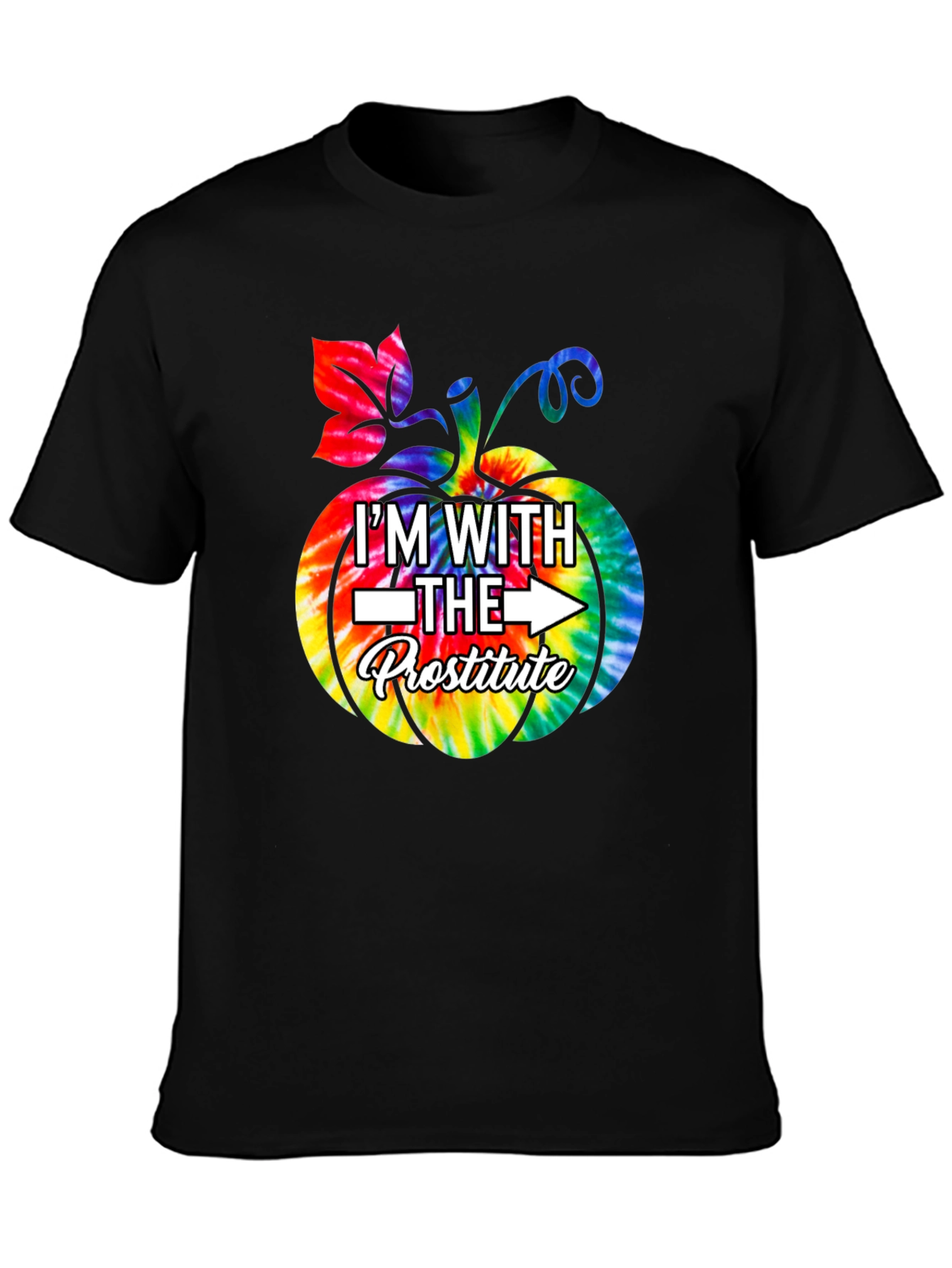 Im With The Prostitute Pumpkin Tie Dye T-Shirt