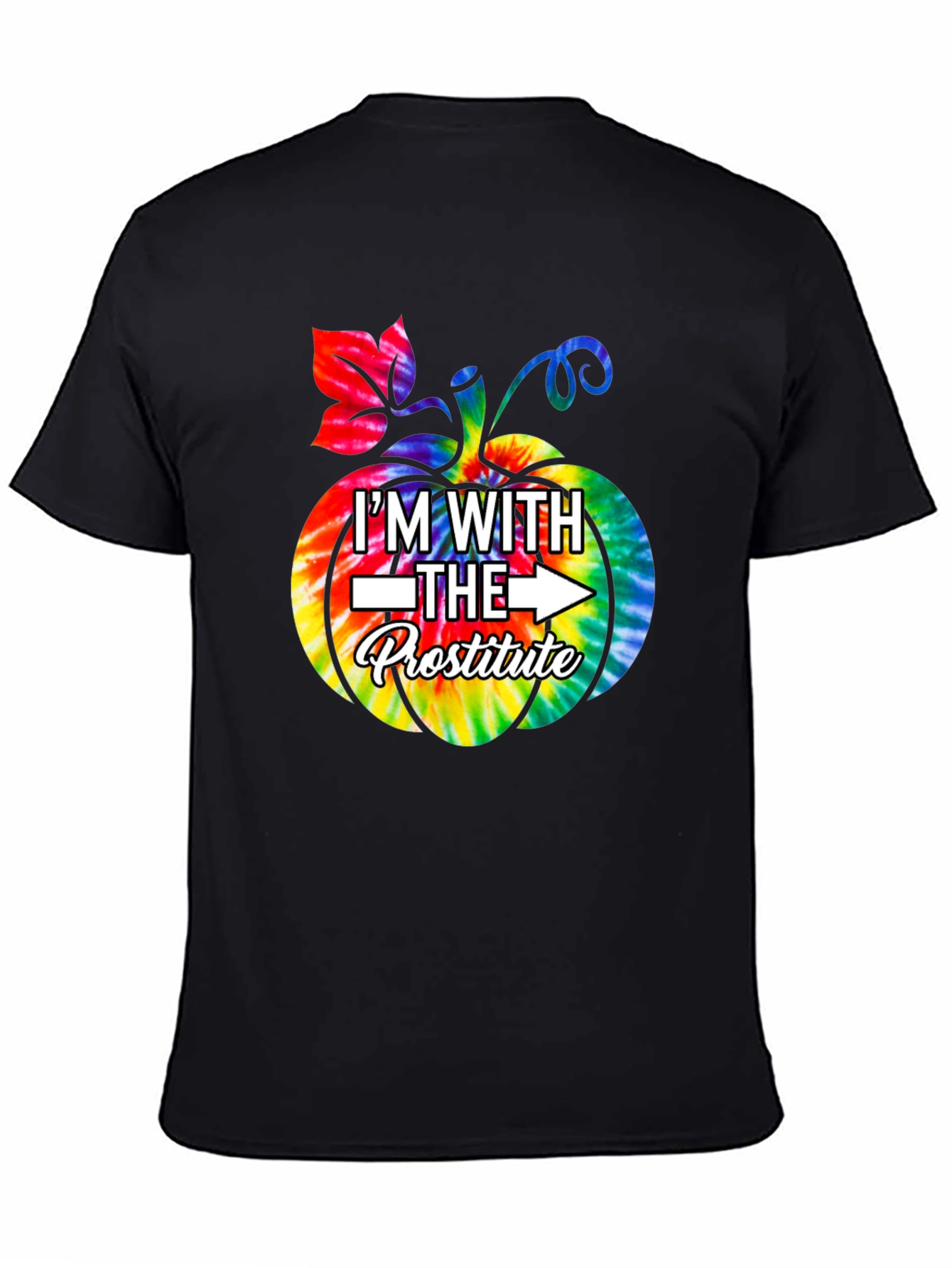 Im With The Prostitute Pumpkin Tie Dye T-Shirt