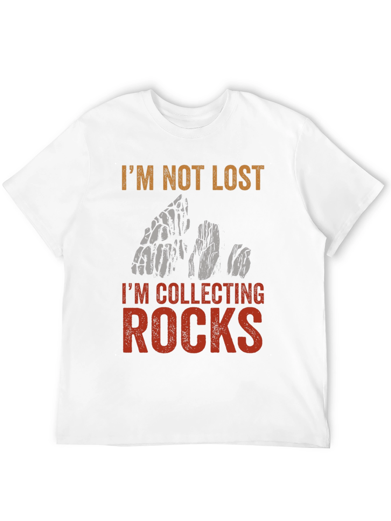 Im Not Lost Im Collecting Rocks T-Shirt