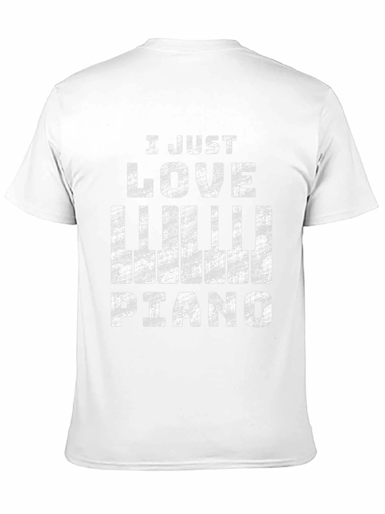I Just Love Piano T-Shirt - Music Lover Tee