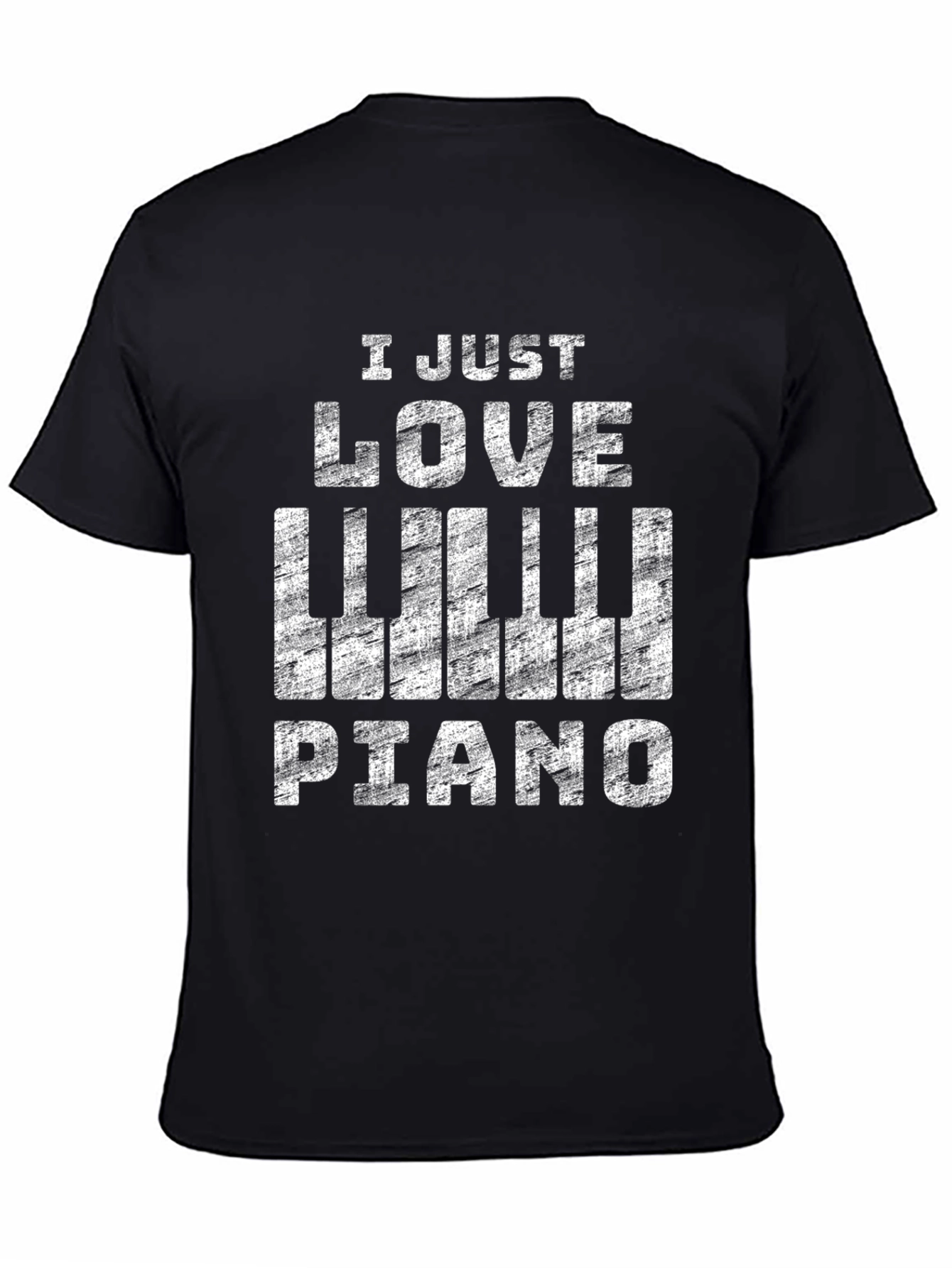 I Just Love Piano T-Shirt - Music Lover Tee