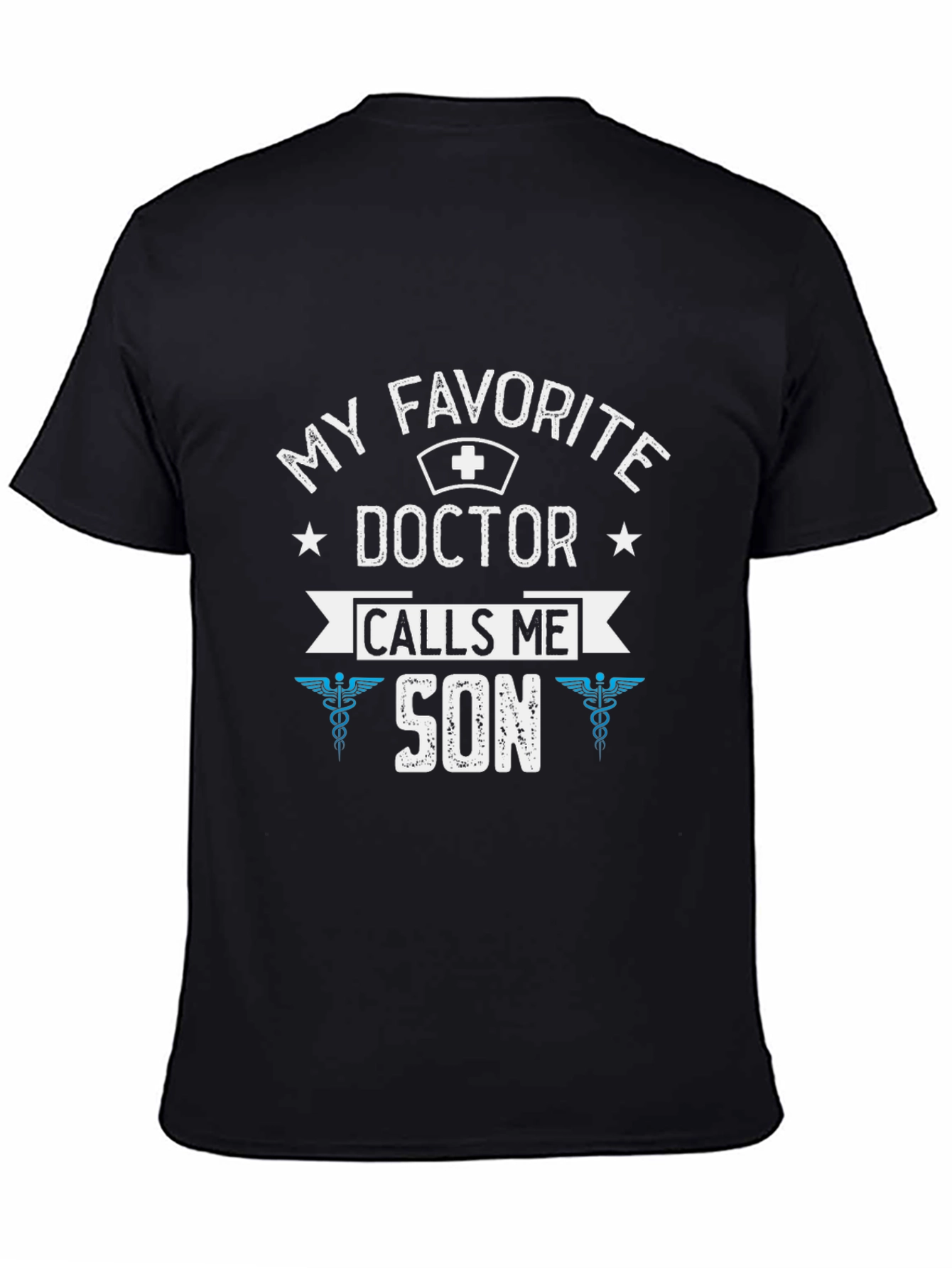 My Favorite Doctor Calls Me Son T-Shirt