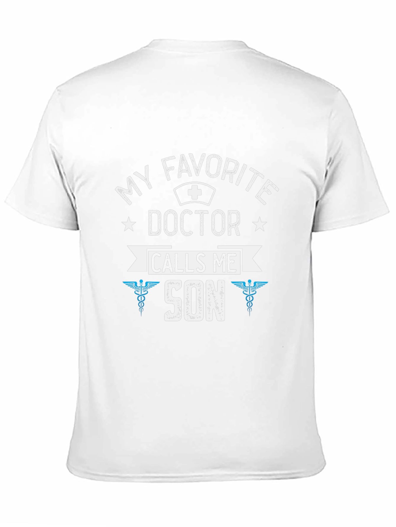 My Favorite Doctor Calls Me Son T-Shirt