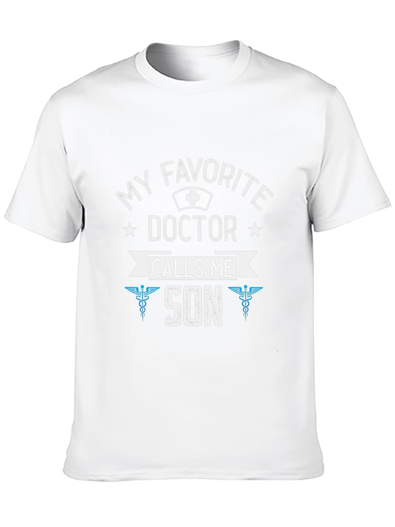My Favorite Doctor Calls Me Son T-Shirt