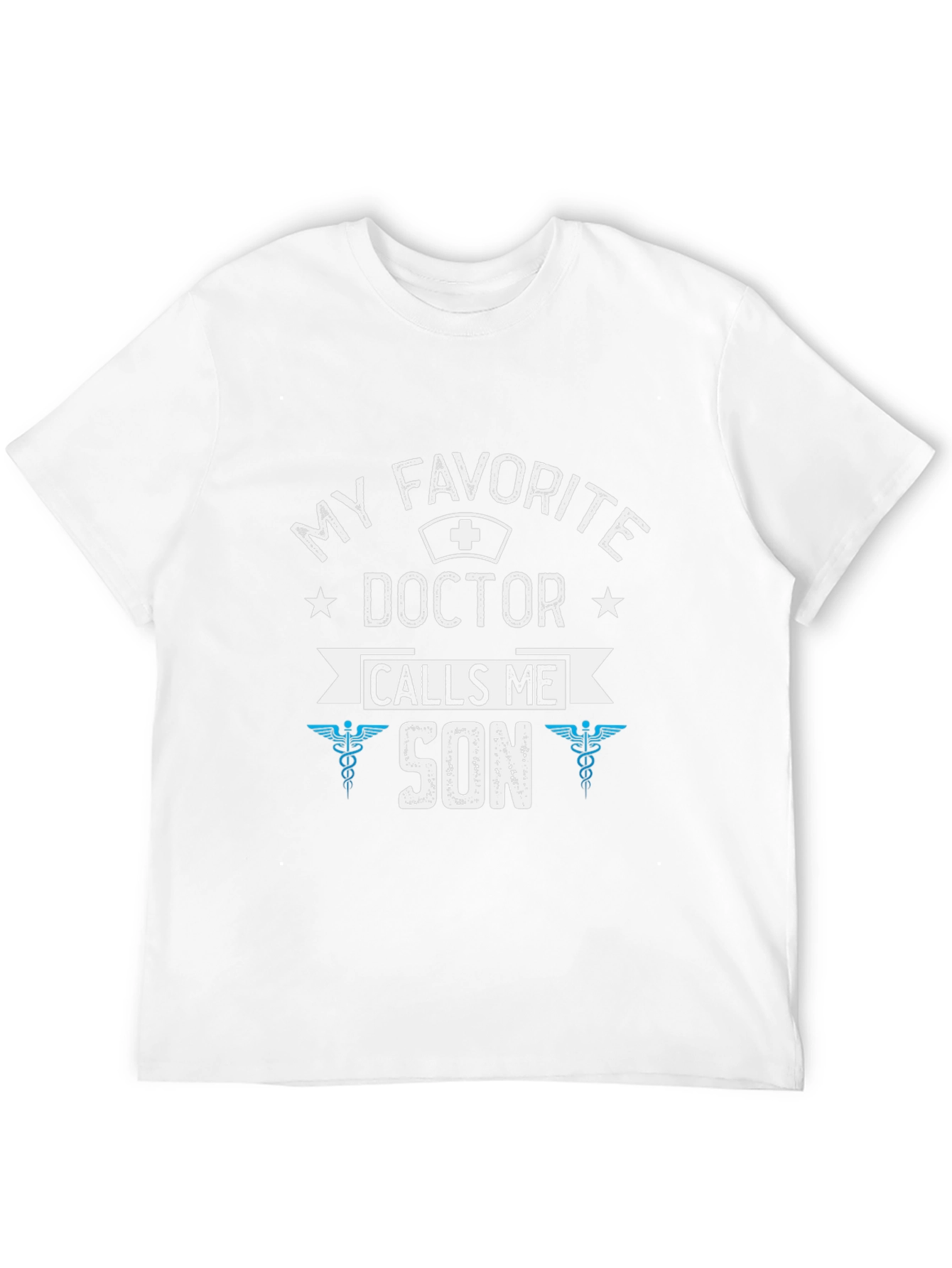 My Favorite Doctor Calls Me Son T-Shirt