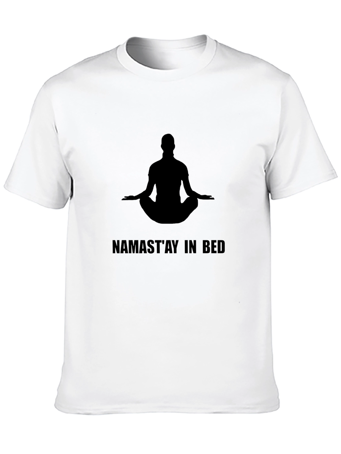 Namastay In Bed Graphic Tee - Yoga Relax T-Shirt