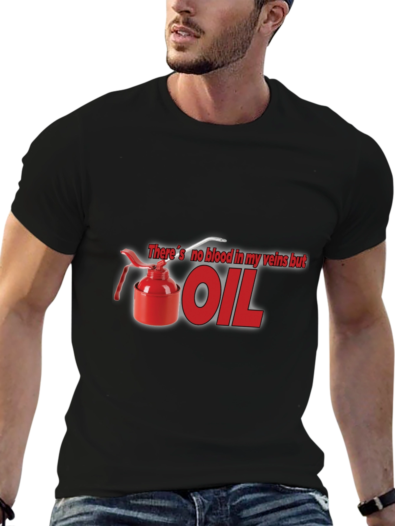 Theres No Blood In My Veins But OIL T-Shirt