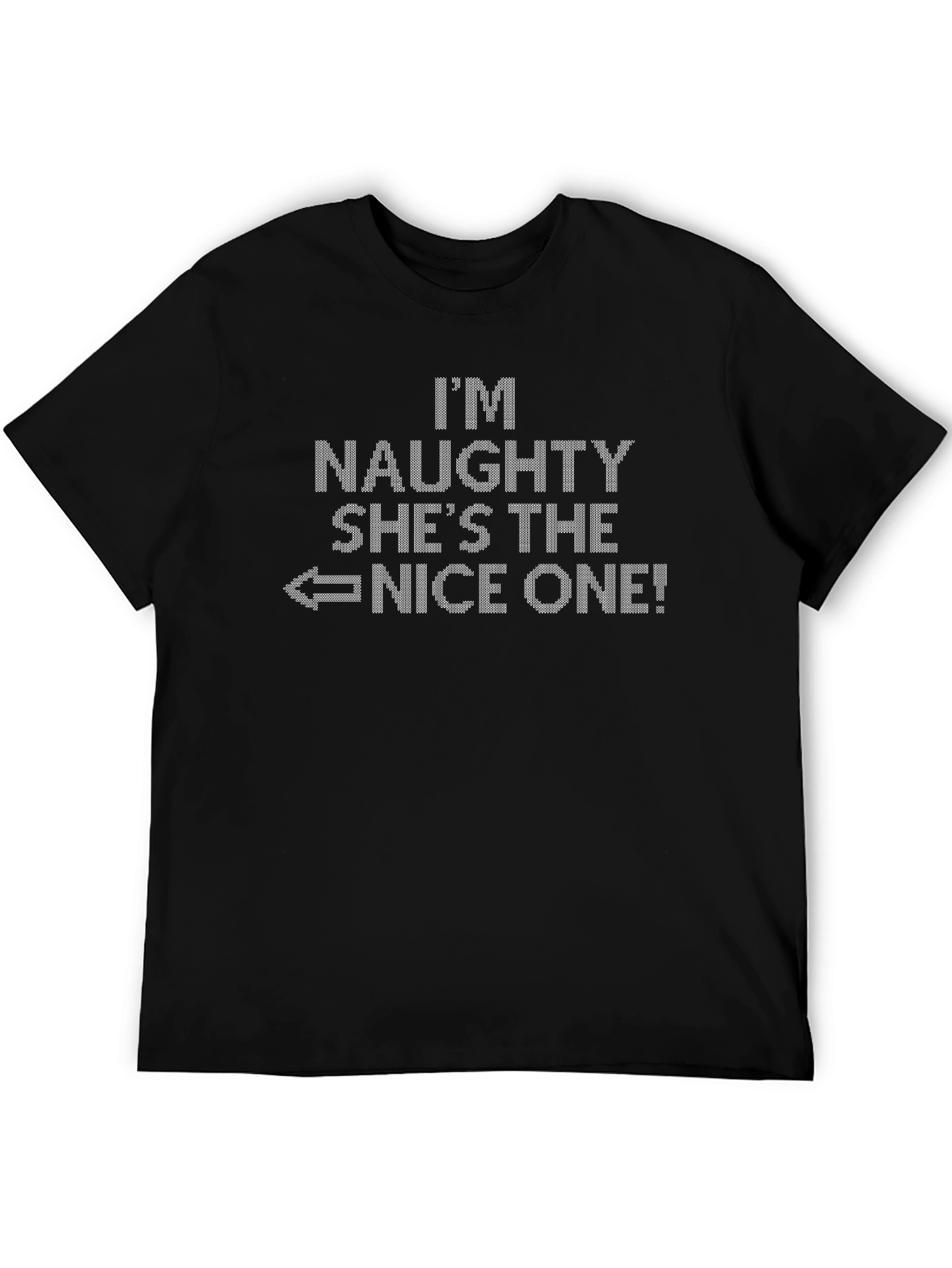 Im Naughty Shes Nice One! T-Shirt