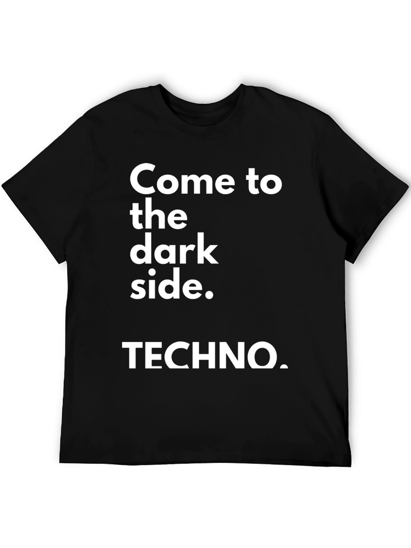 Come to the Dark Side Techno T-Shirt