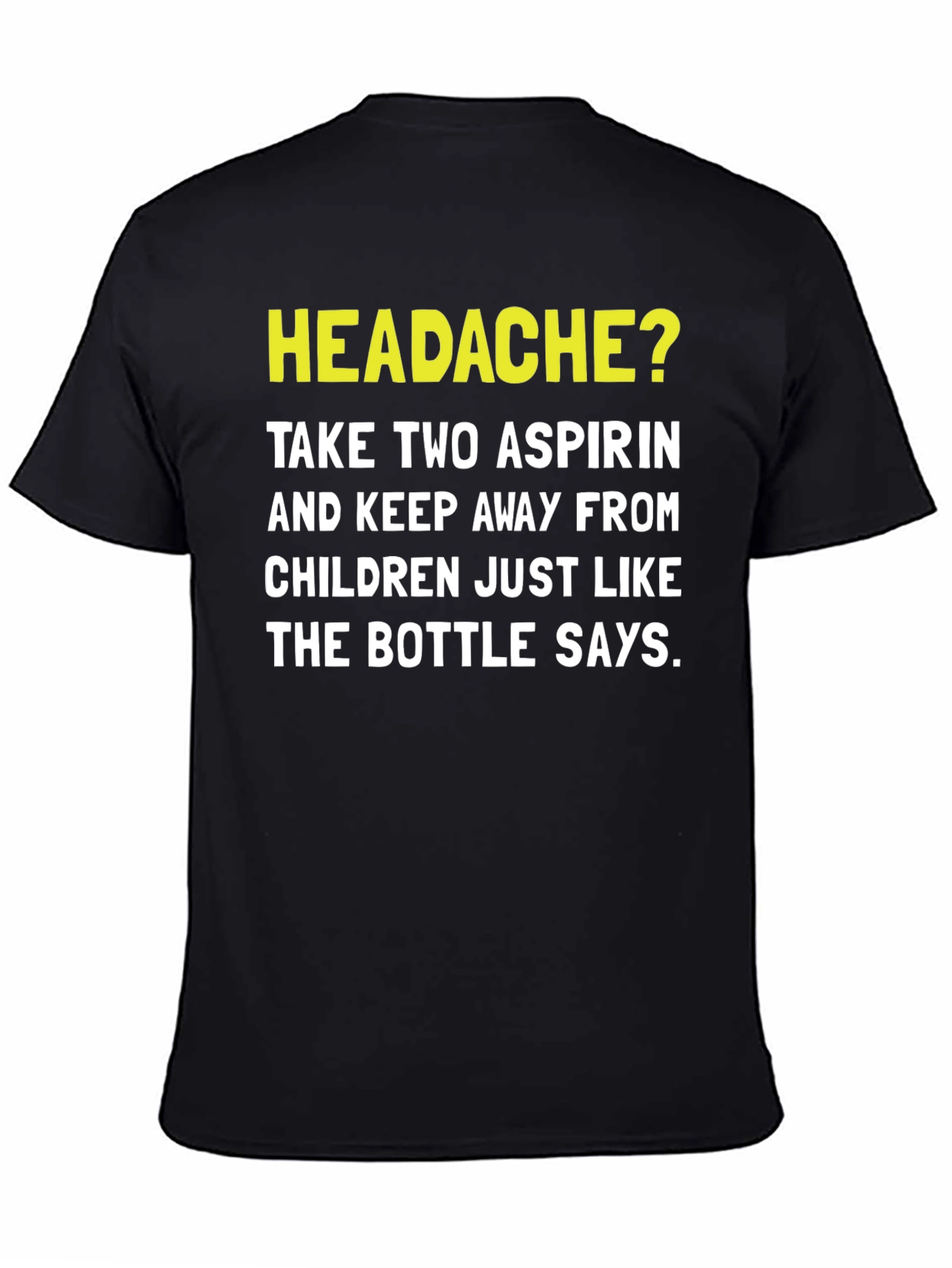 Headache Aspirin Humor T-Shirt