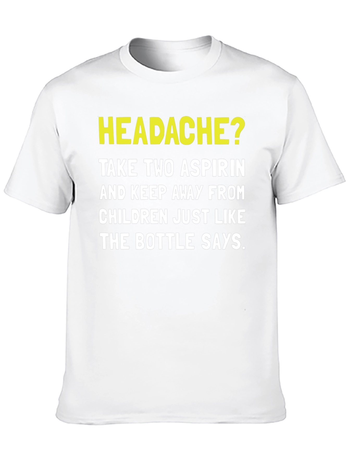 Headache Aspirin Humor T-Shirt