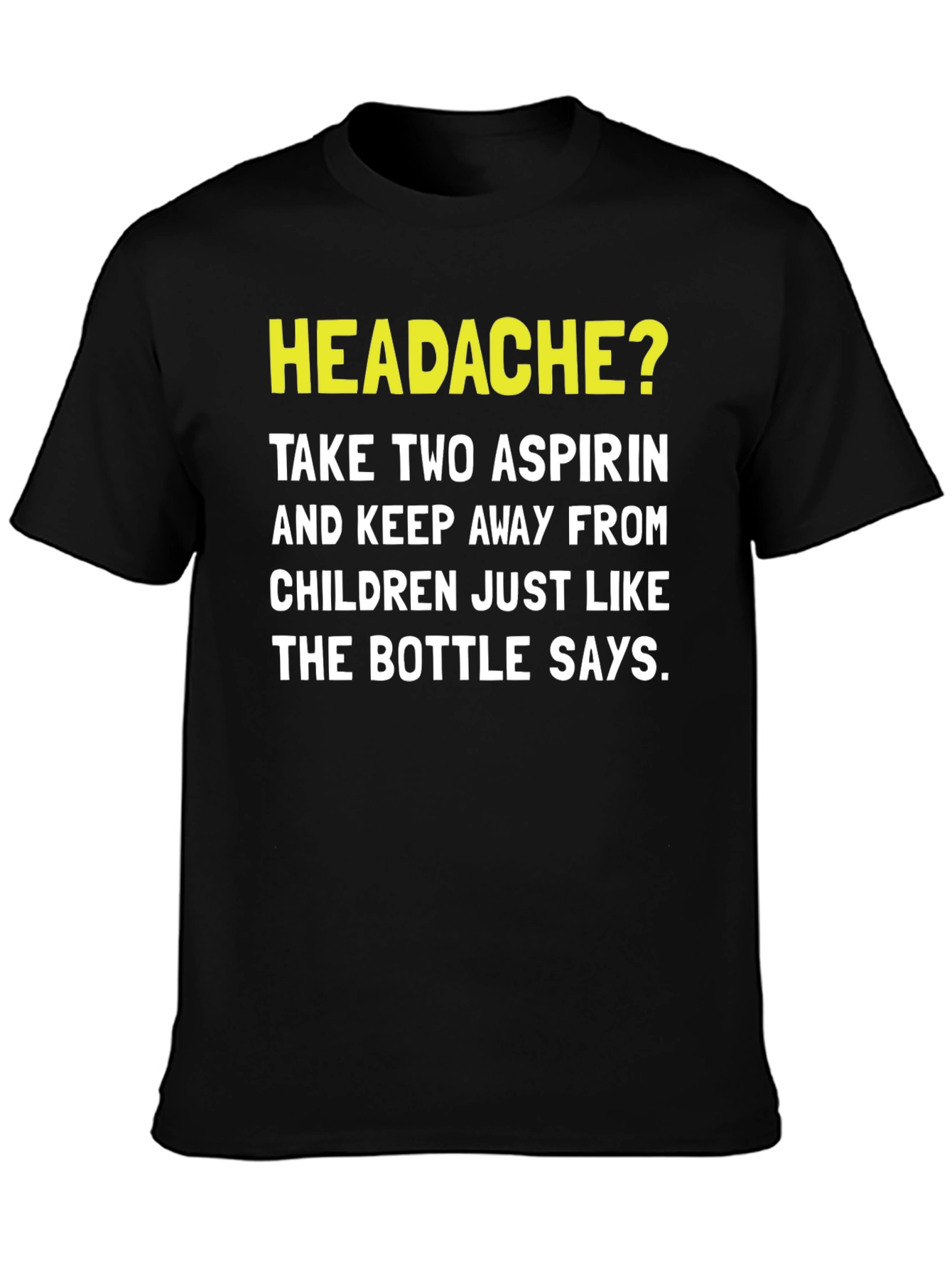 Headache Aspirin Humor T-Shirt
