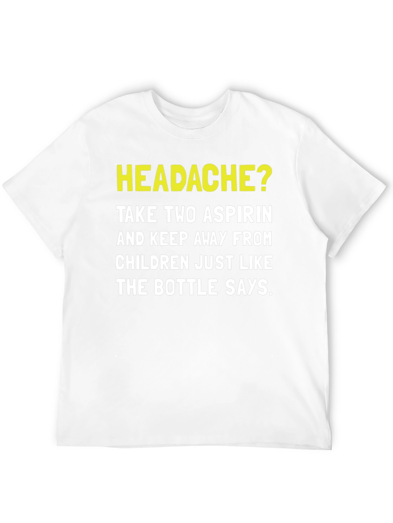 Headache Aspirin Humor T-Shirt