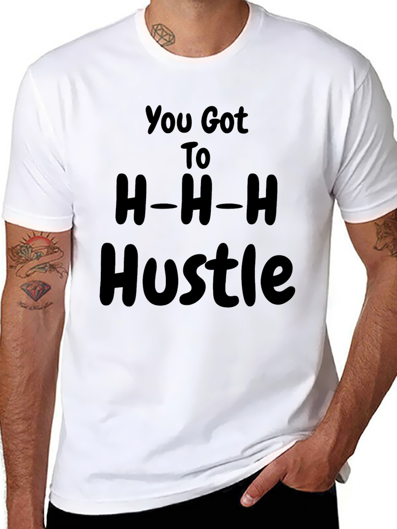 You Got to H-H-H Hustle T-Shirt Black