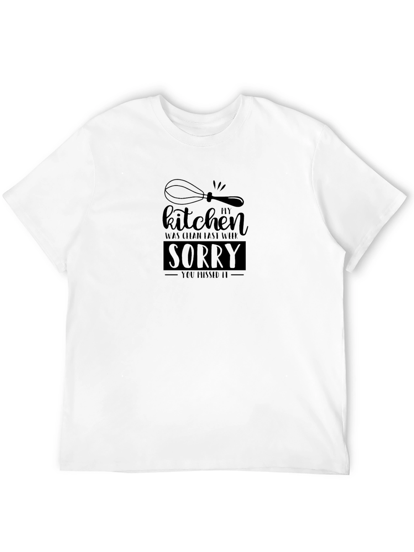 My Kitchen Was Clean T-Shirt