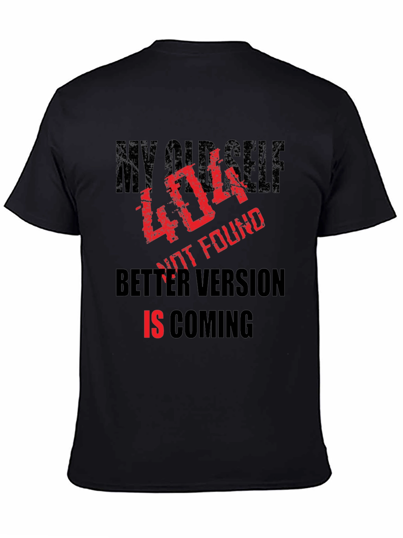 404 Not Found Better Version Coming T-Shirt