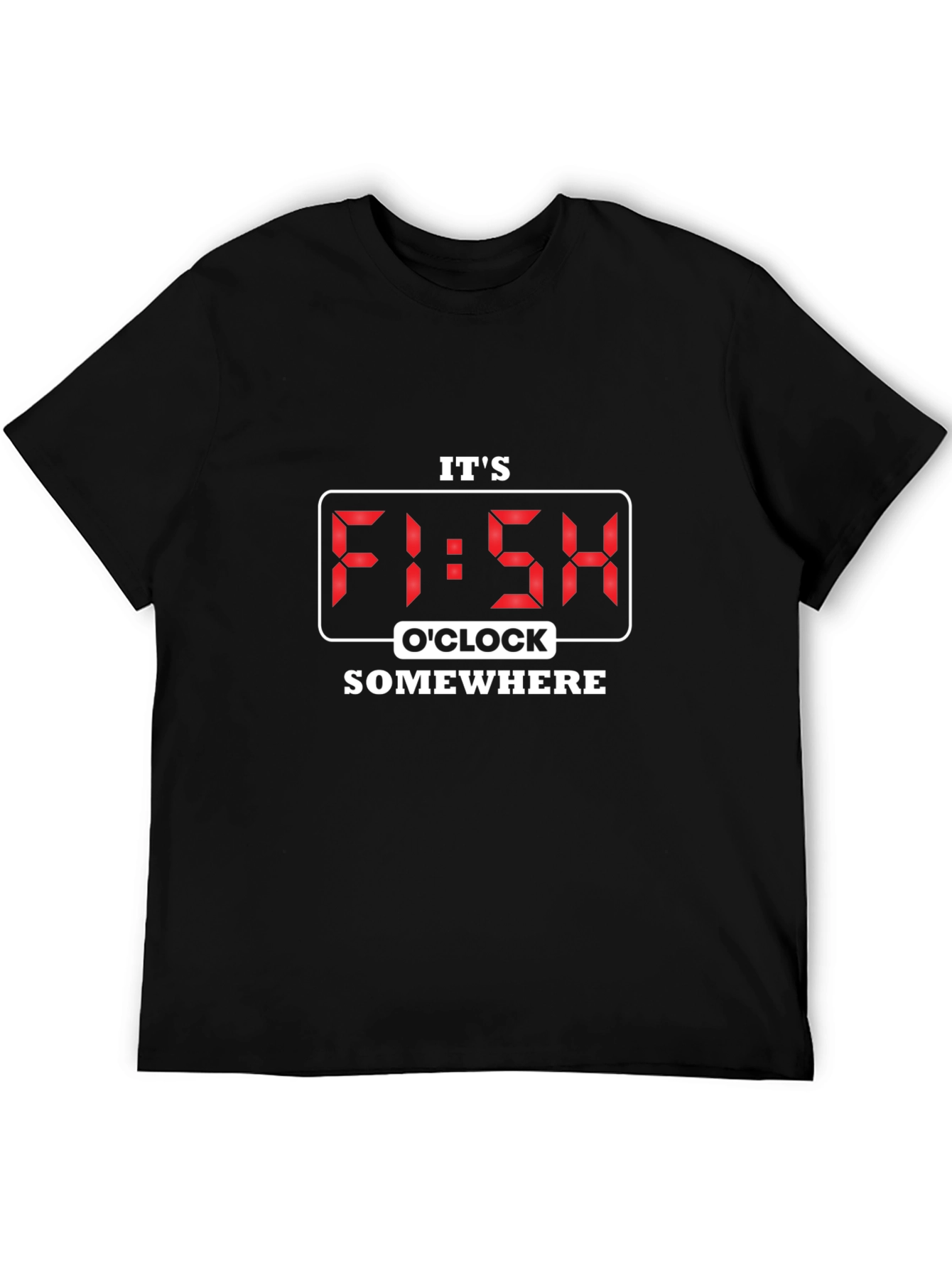Its Fish OClock Somewhere T-Shirt