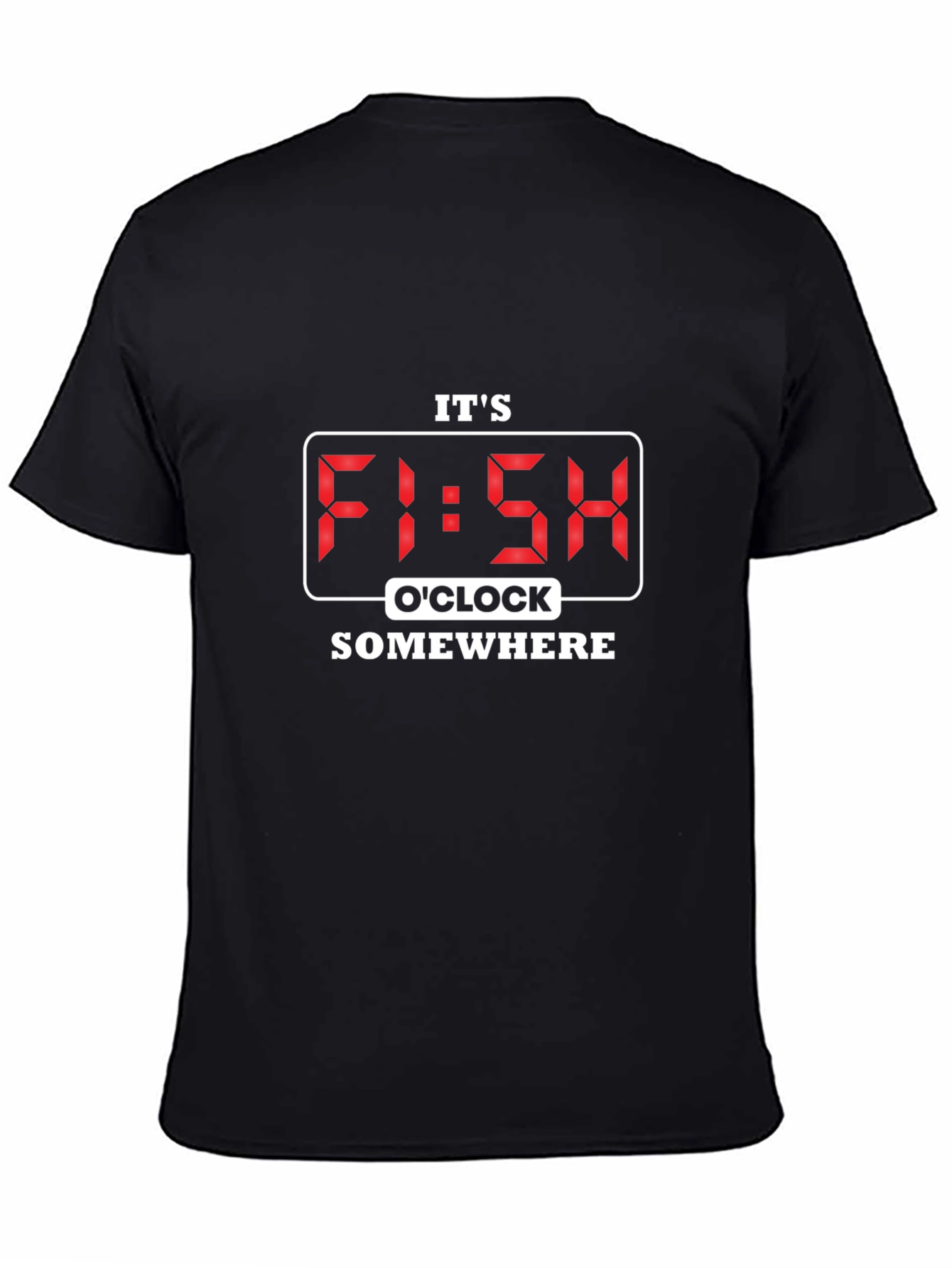 Its Fish OClock Somewhere T-Shirt