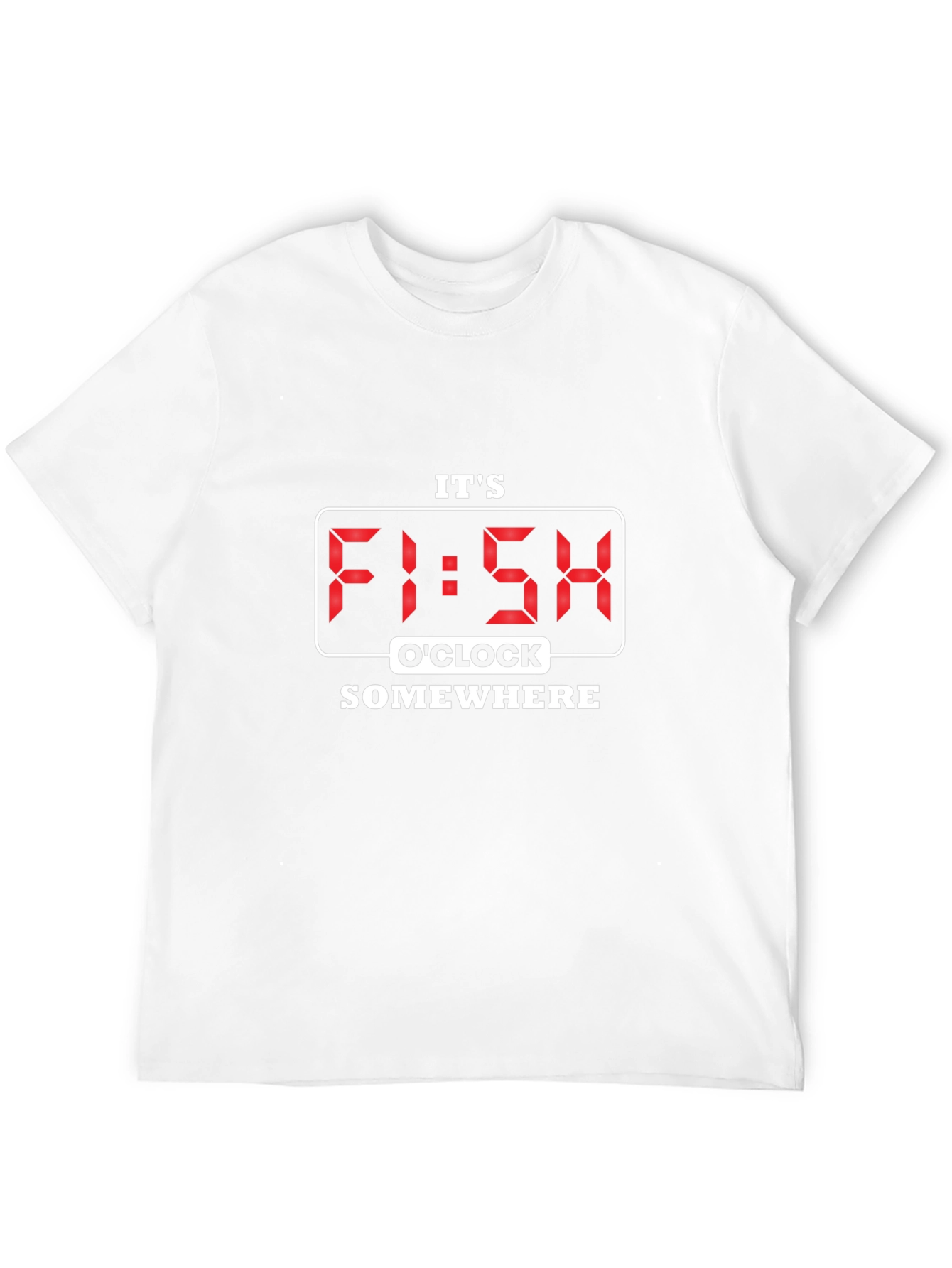 Its Fish OClock Somewhere T-Shirt
