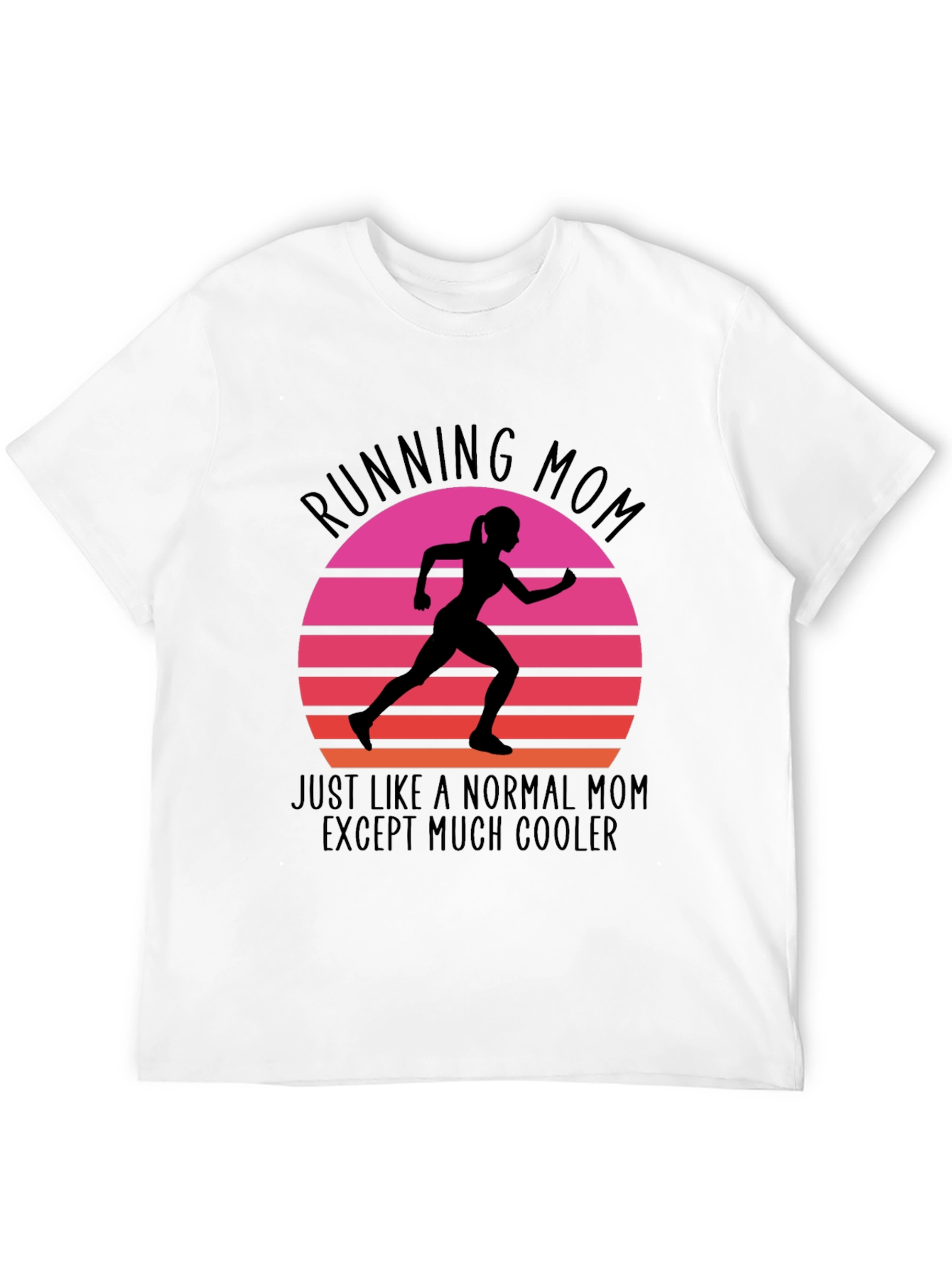 Running Mom T-Shirt - Cool Mom Edition