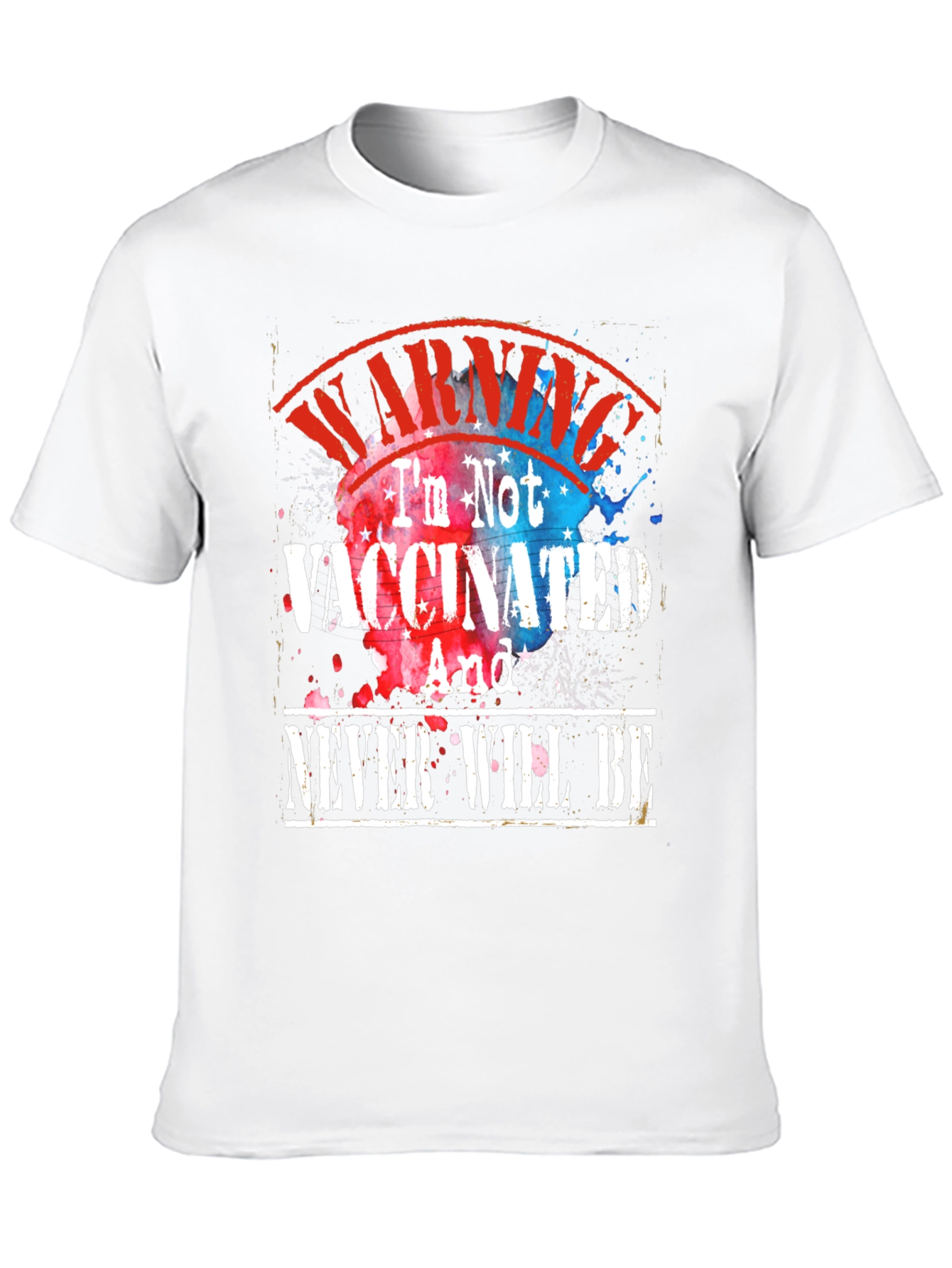 Warning Im Not Vaccinated T-Shirt
