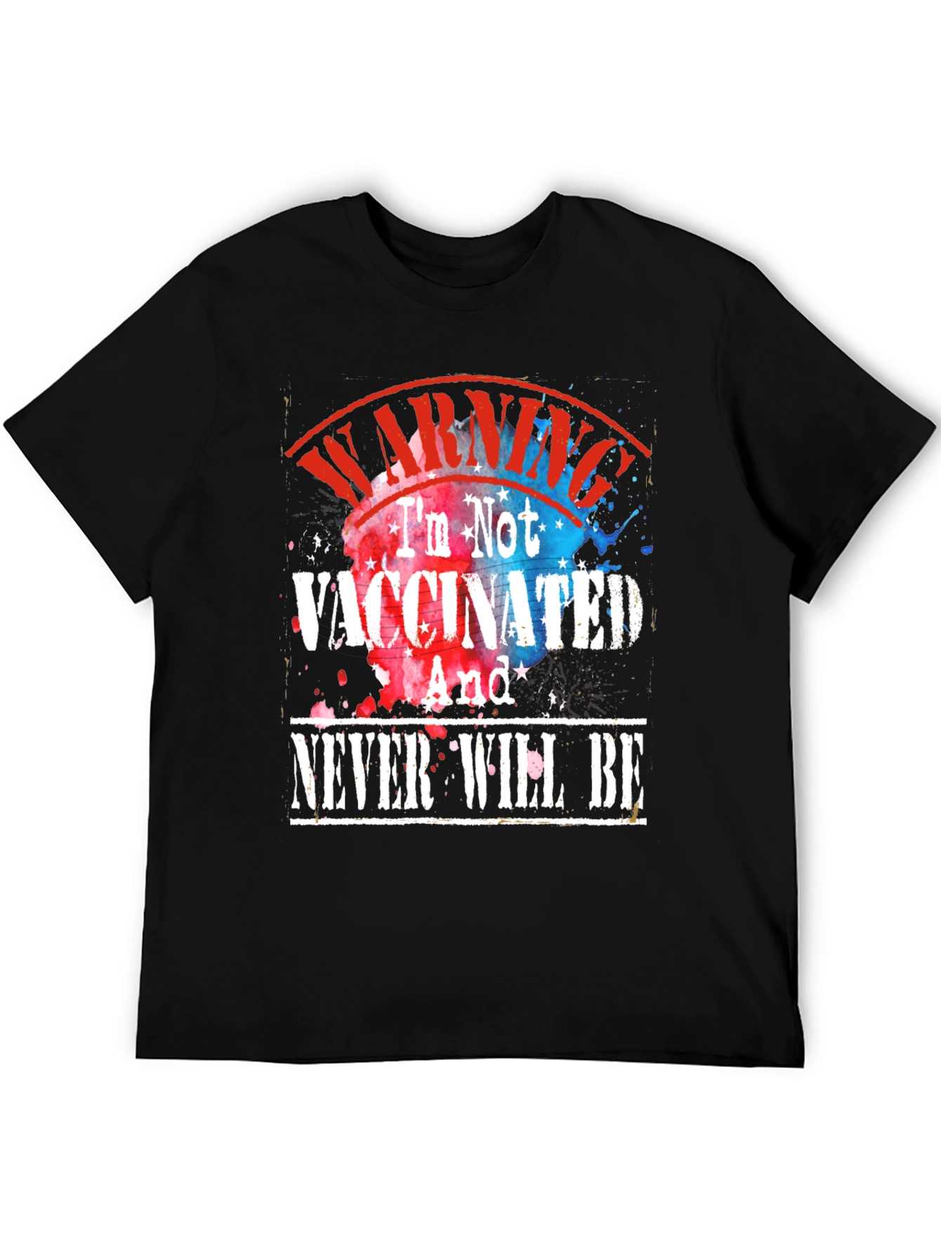 Warning Im Not Vaccinated T-Shirt
