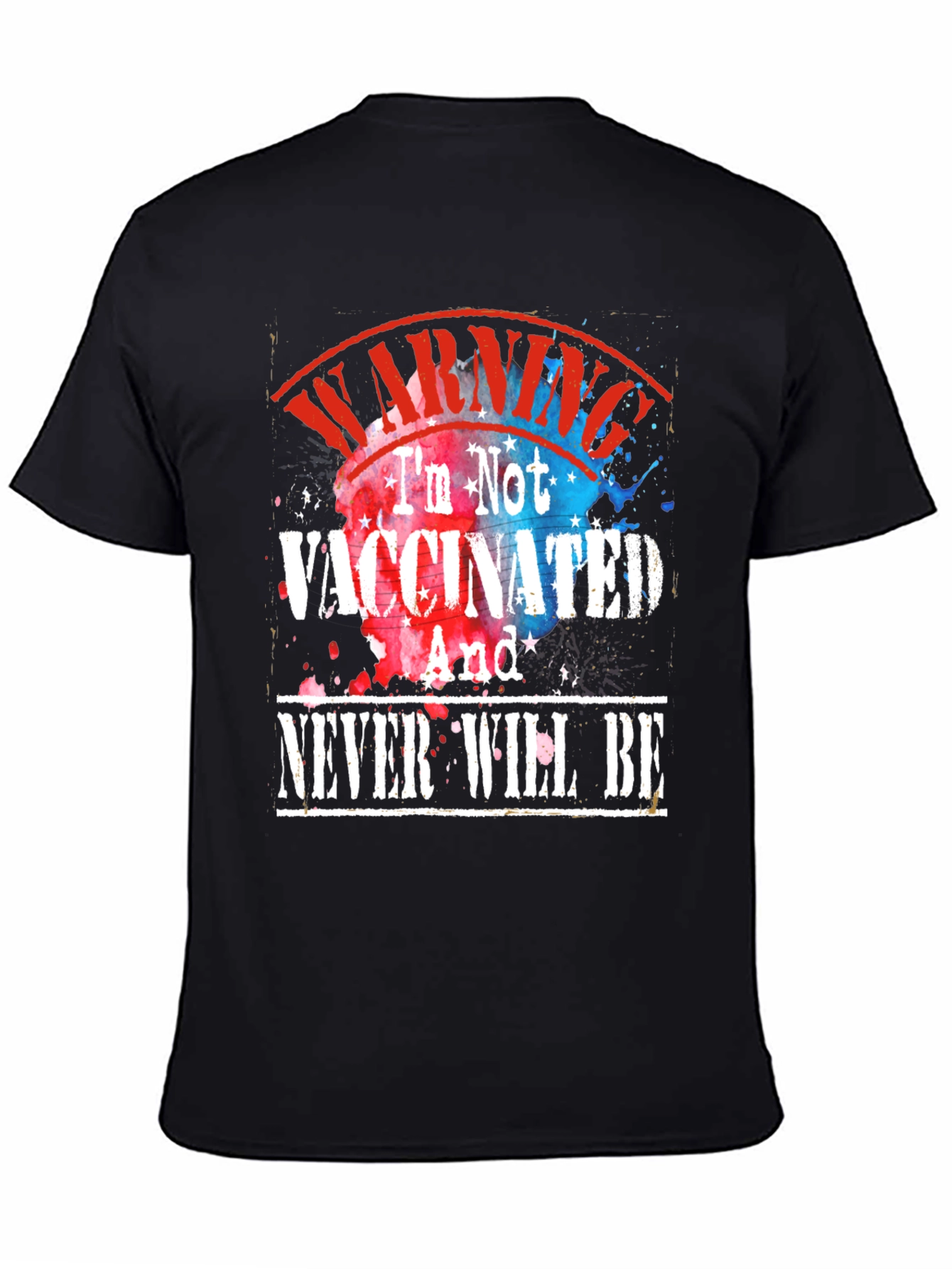 Warning Im Not Vaccinated T-Shirt