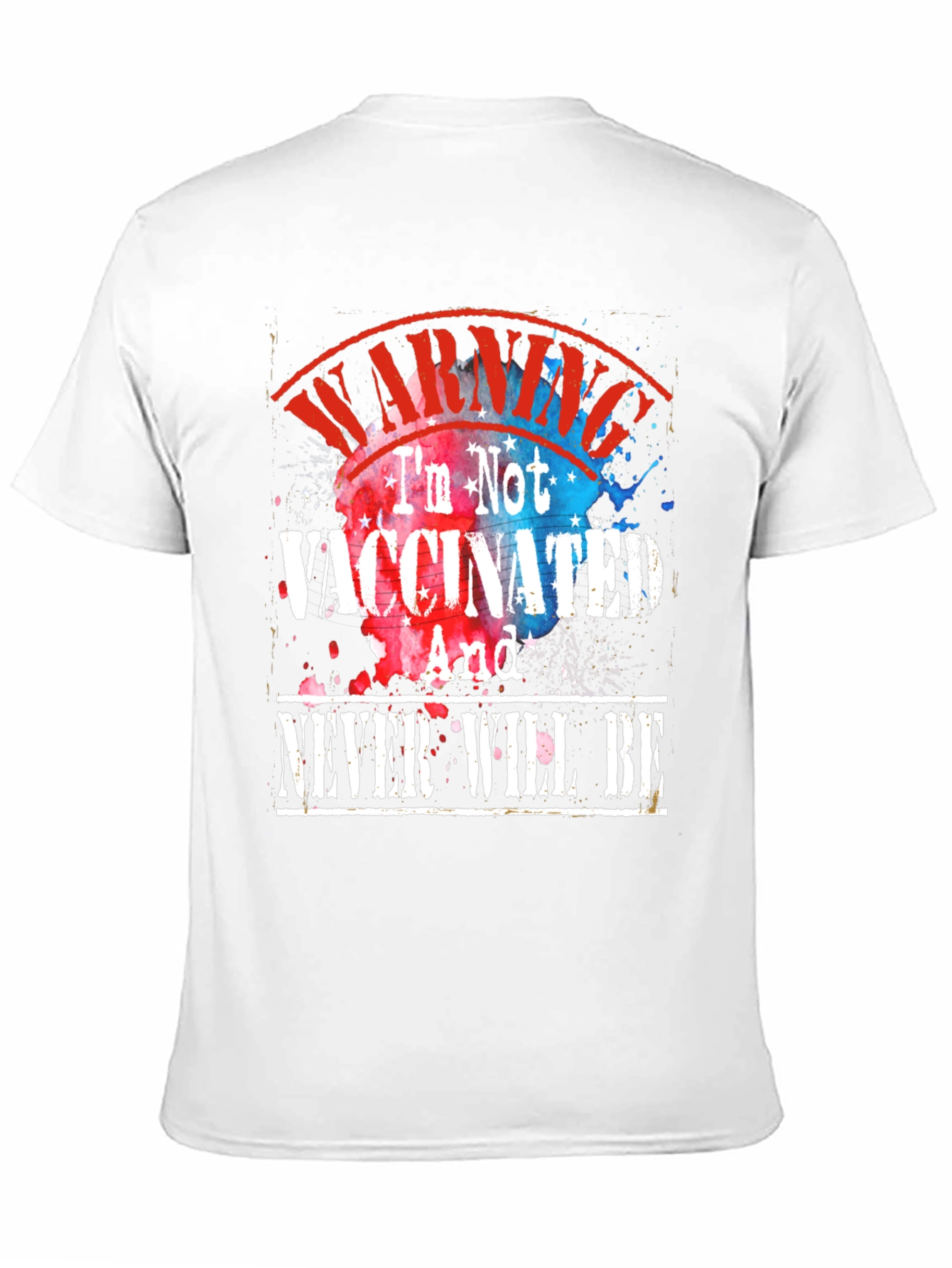 Warning Im Not Vaccinated T-Shirt