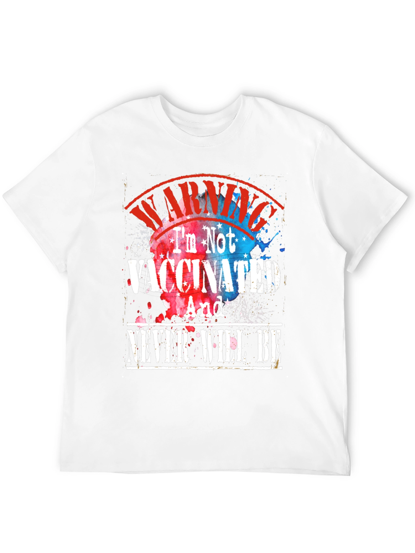Warning Im Not Vaccinated T-Shirt