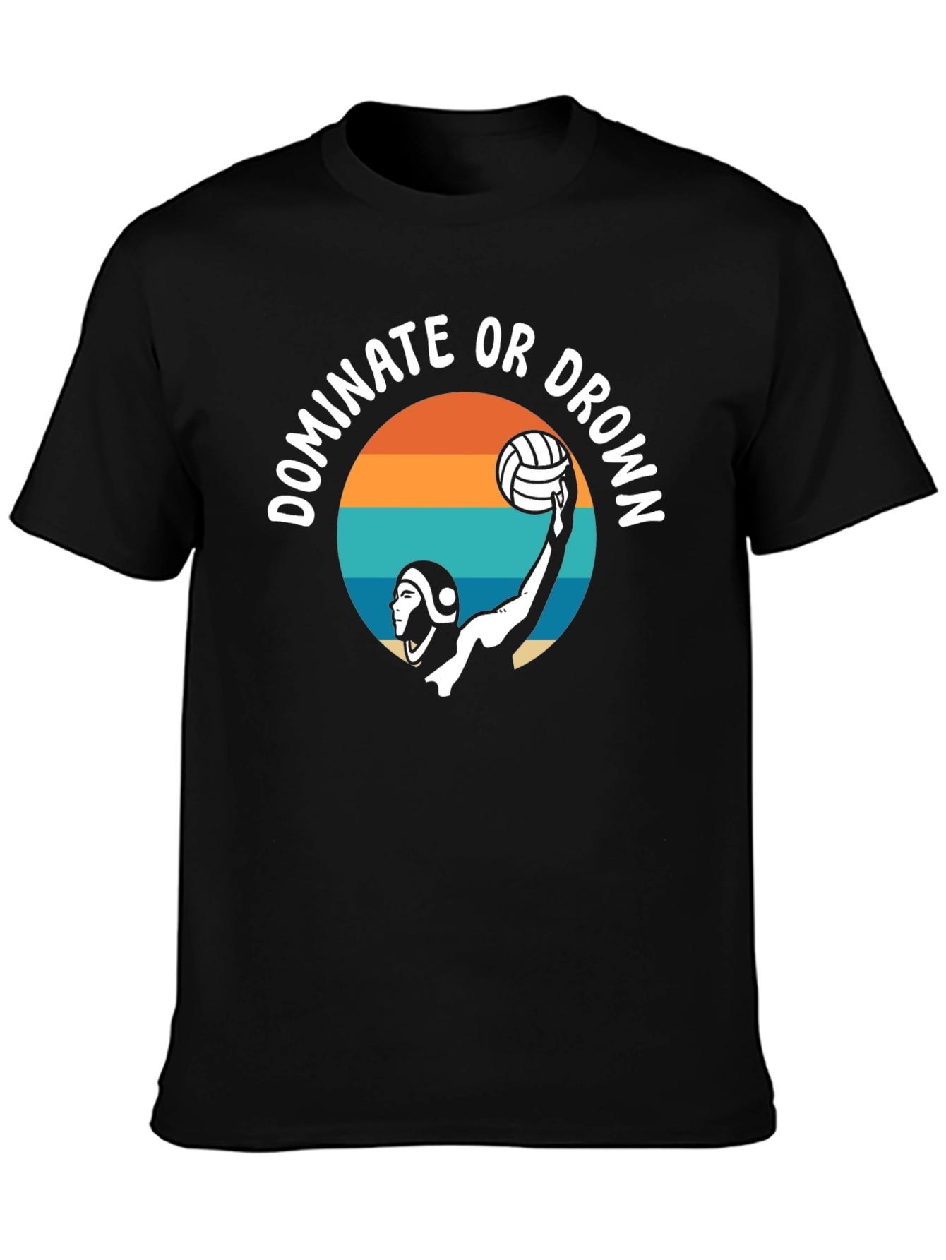 Dominate or Drown Water Polo T-Shirt