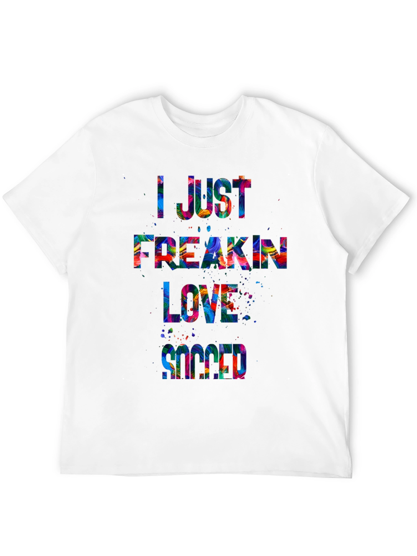 I Just Freakin Love Succed T-Shirt