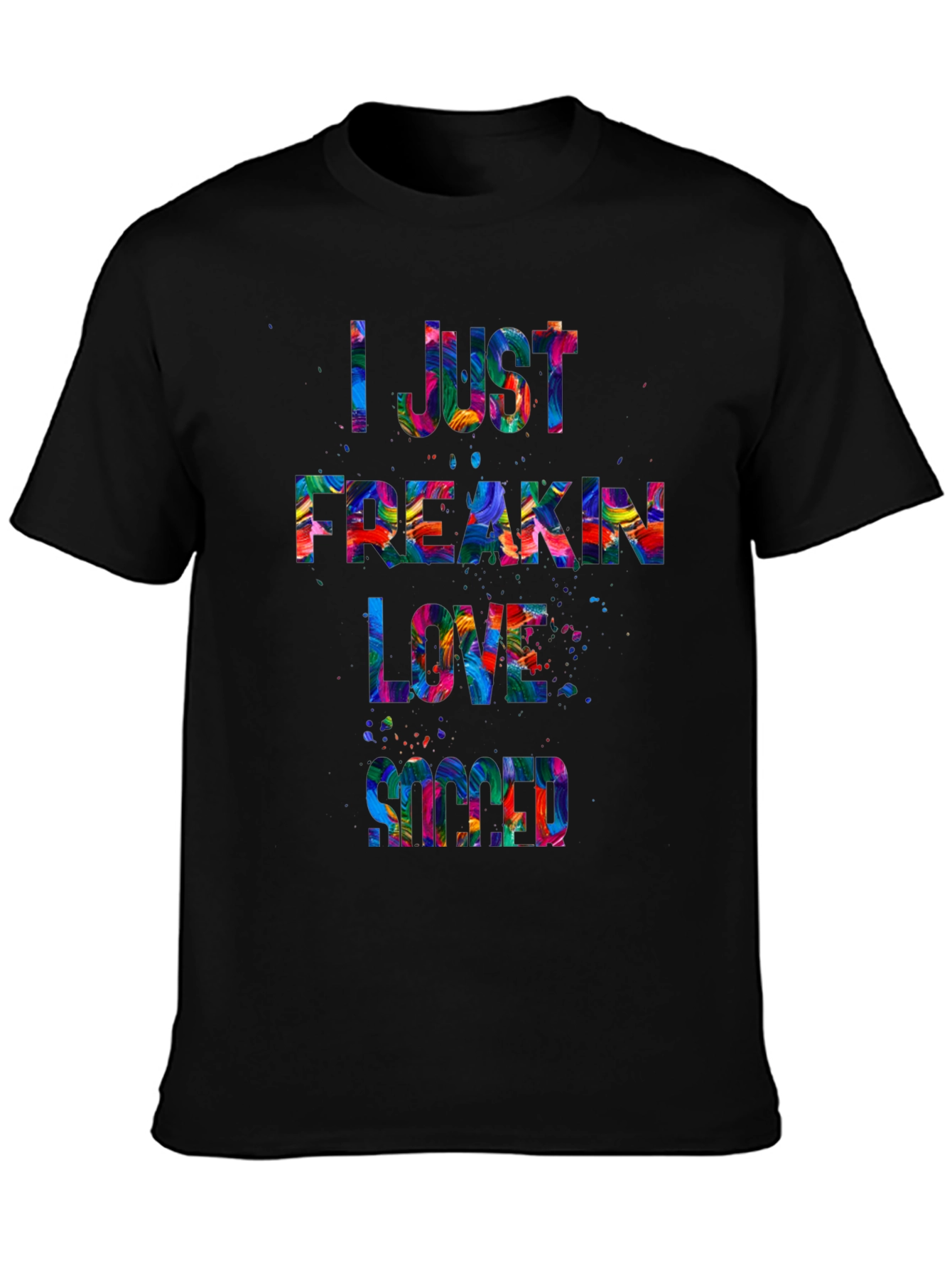 I Just Freakin Love Succed T-Shirt