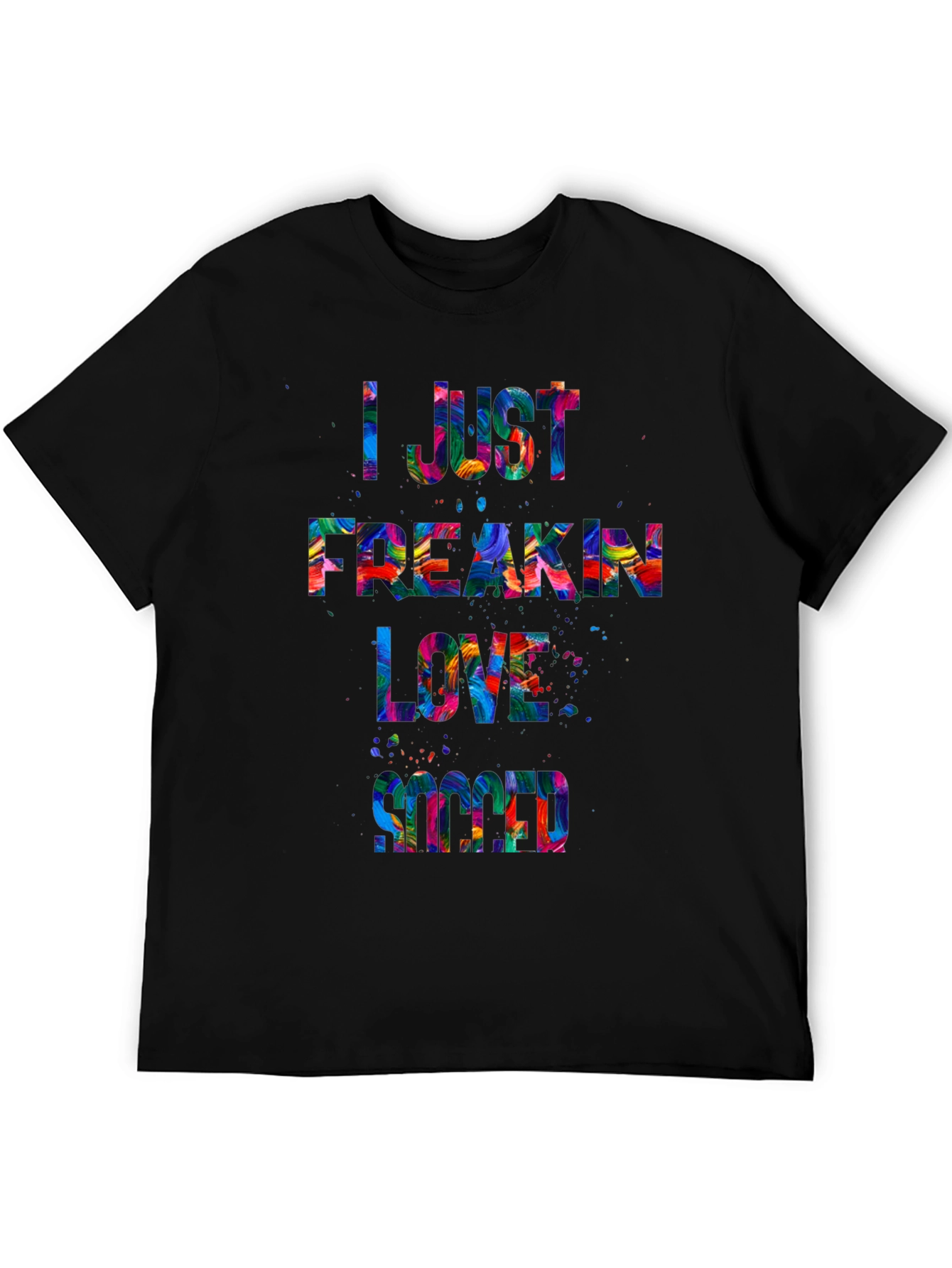 I Just Freakin Love Succed T-Shirt