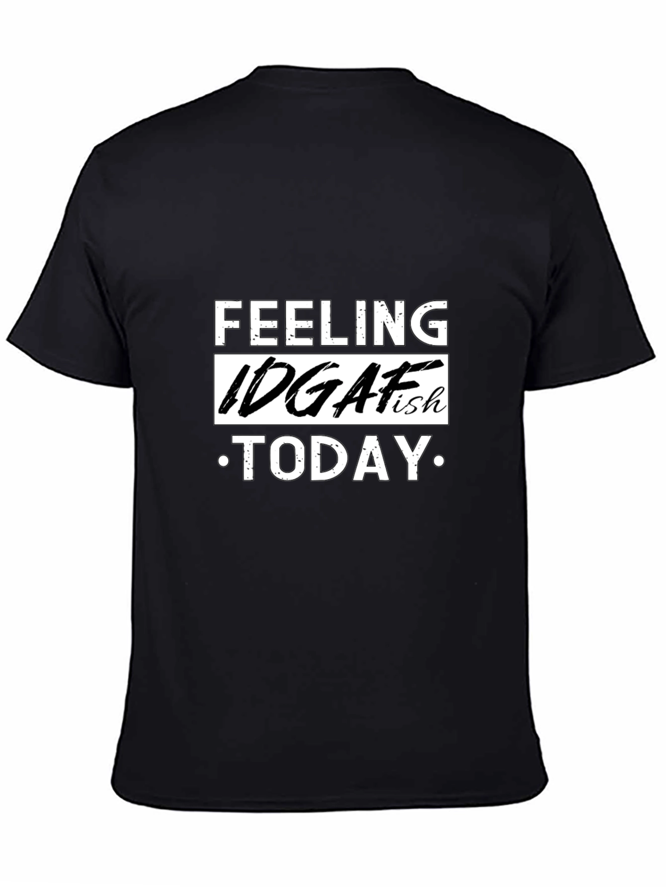 IDGAF-ish Today Graphic T-Shirt
